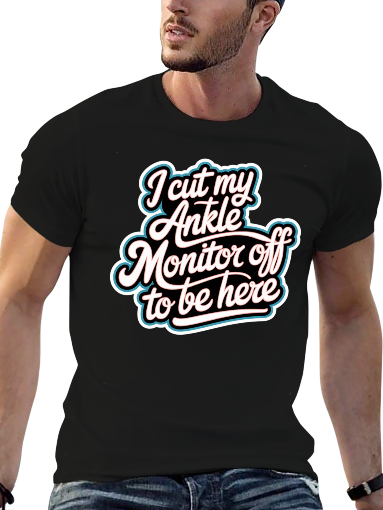 Funny I Cut My Ankle Monitor Off T-Shirt