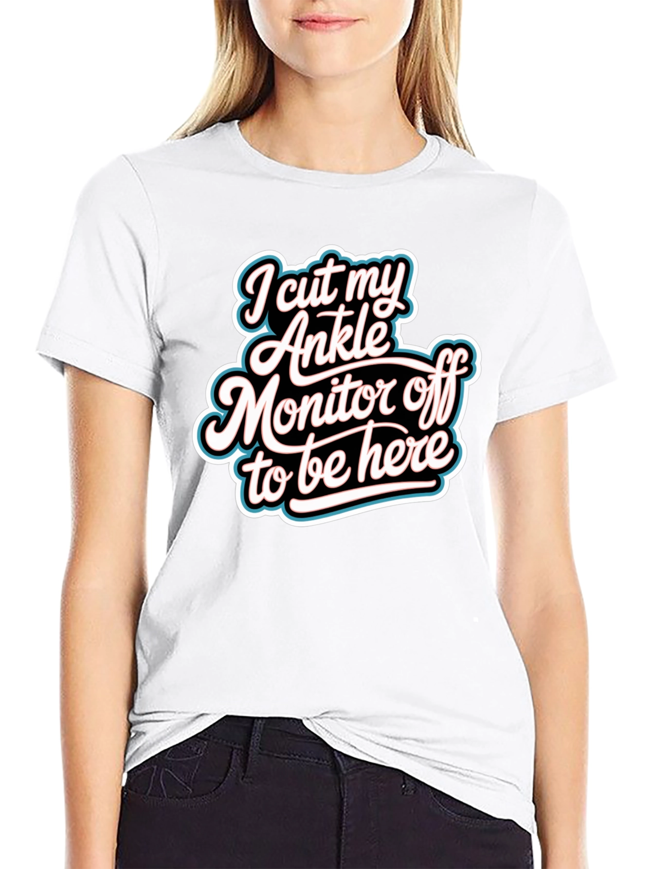 Funny I Cut My Ankle Monitor Off T-Shirt