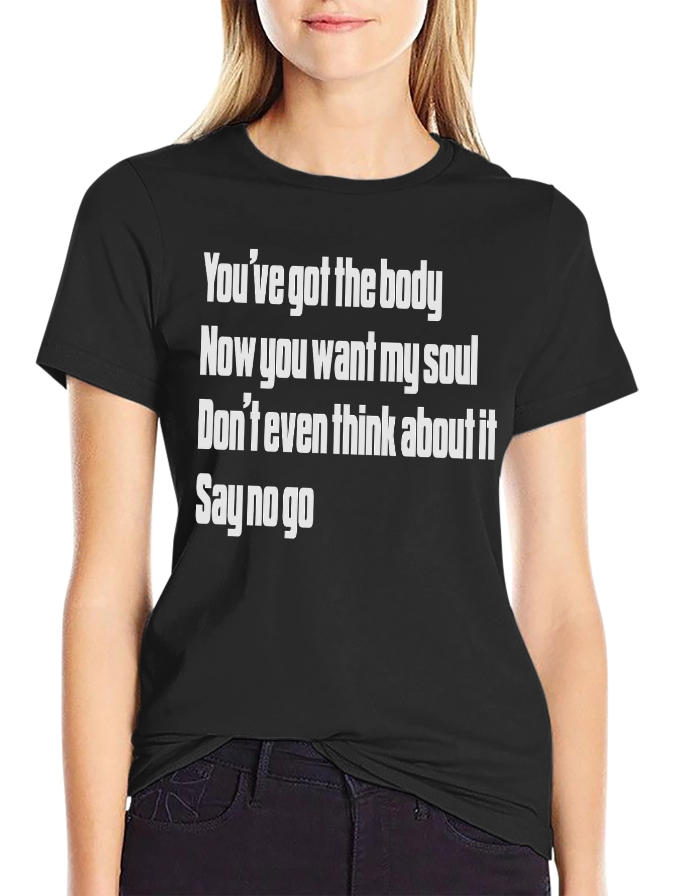 Youve Got The Body Graphic T-Shirt