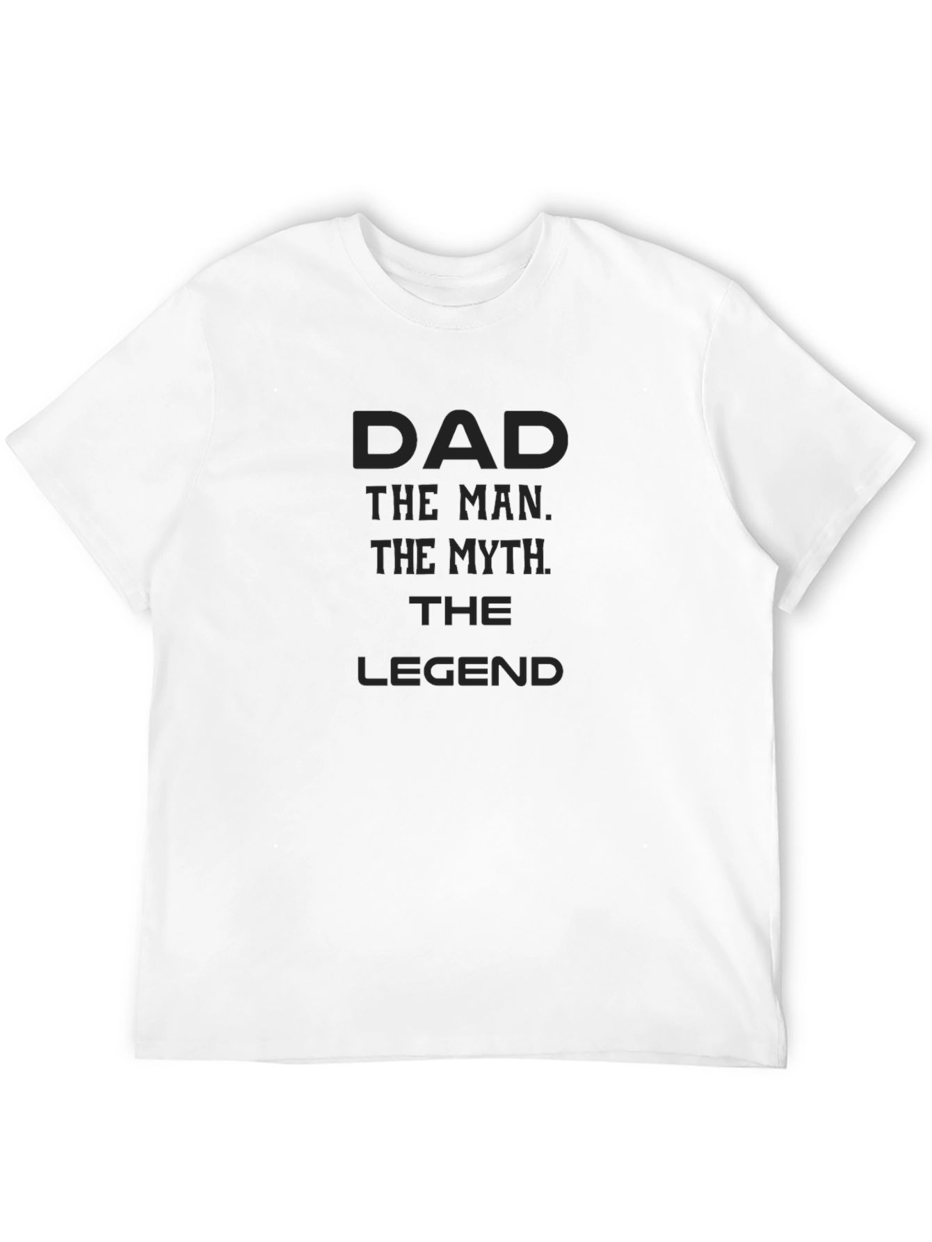 Dad The Man The Myth The Legend Black T-Shirt
