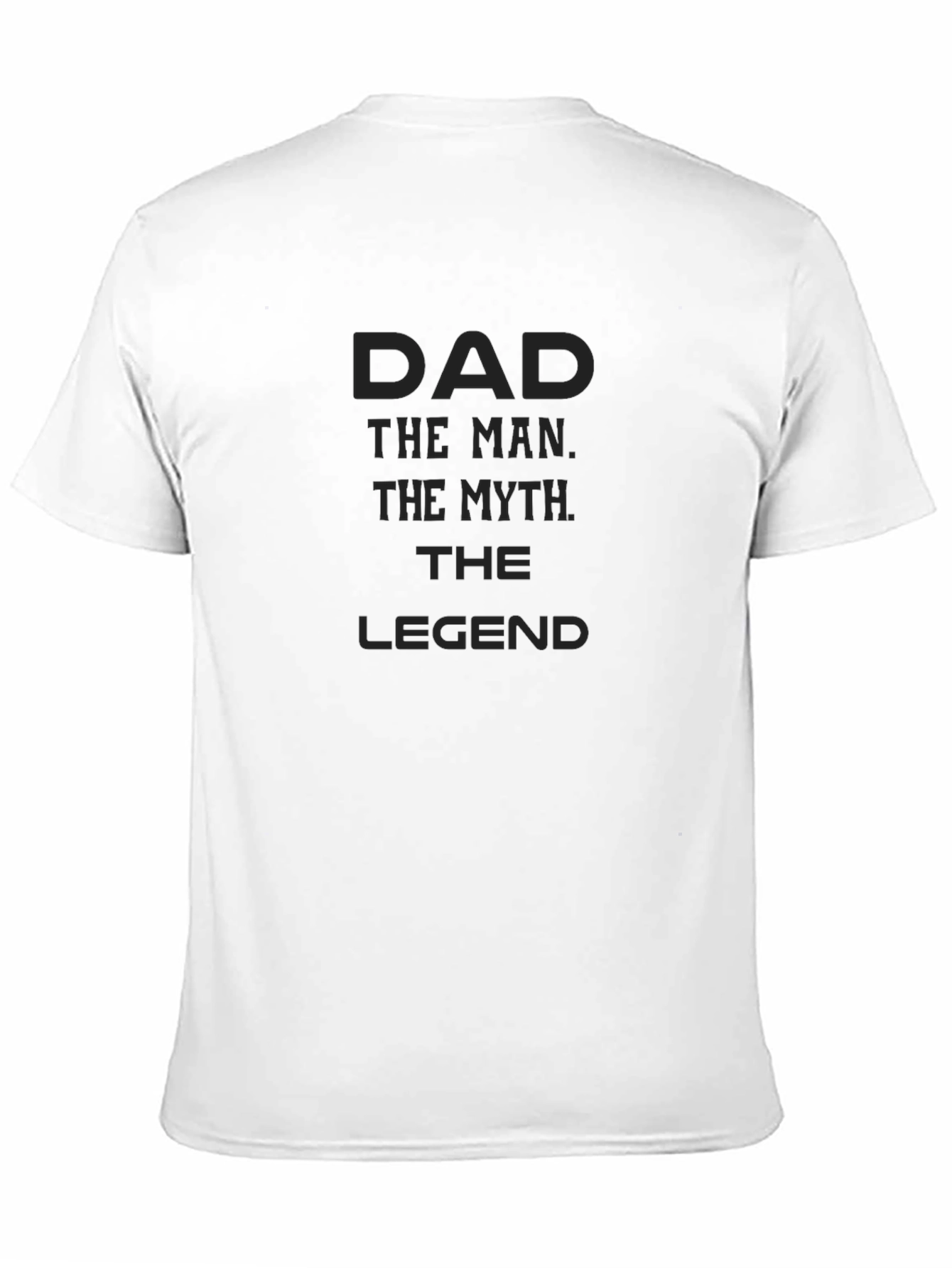 Dad The Man The Myth The Legend Black T-Shirt