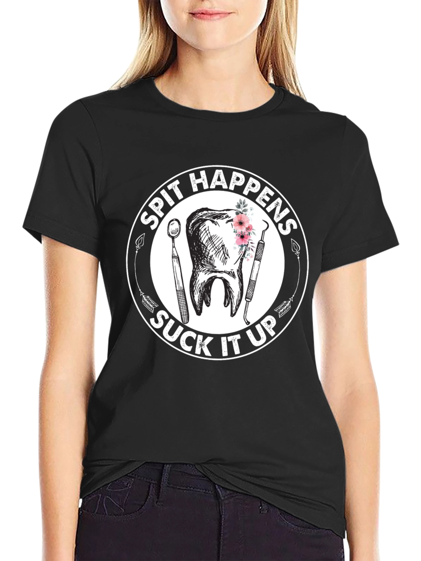 Spit Happens Suck It Up Dentist T-Shirt