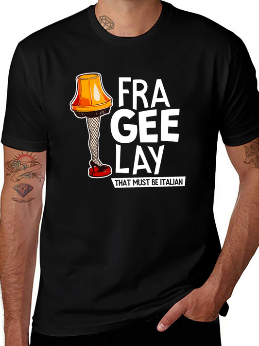 Frag-ee-lay T-Shirt - A Christmas Story Inspired!