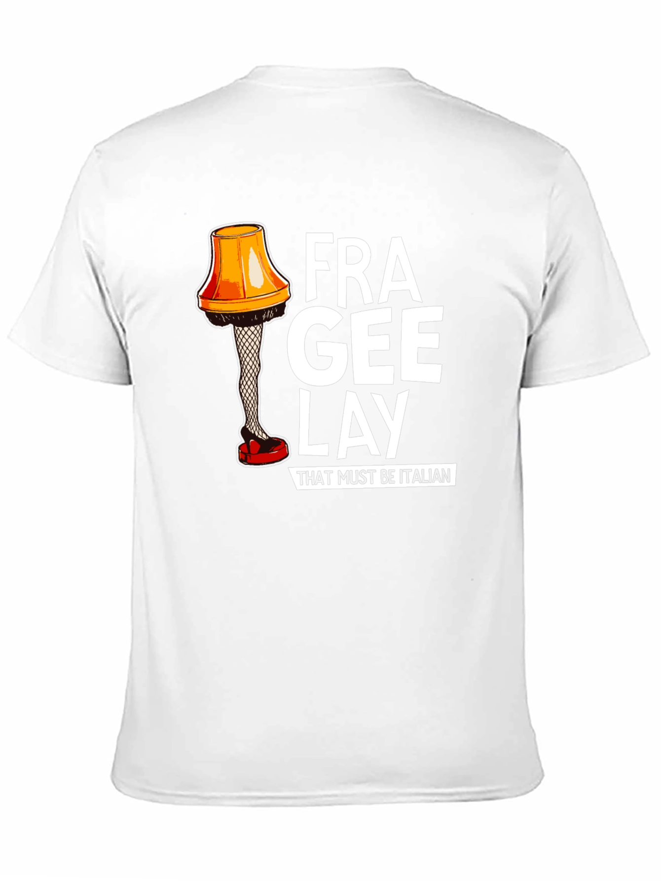 Frag-ee-lay T-Shirt - A Christmas Story Inspired!