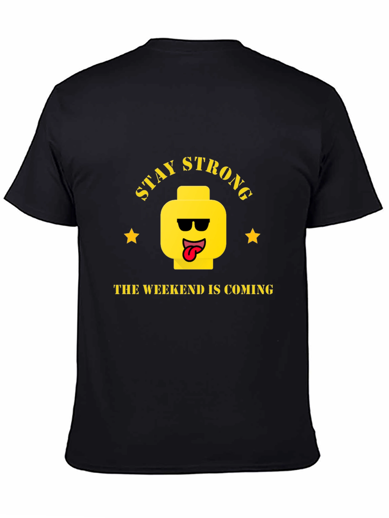 Stay Strong Weekend T-Shirt - Cool Graphic Tee