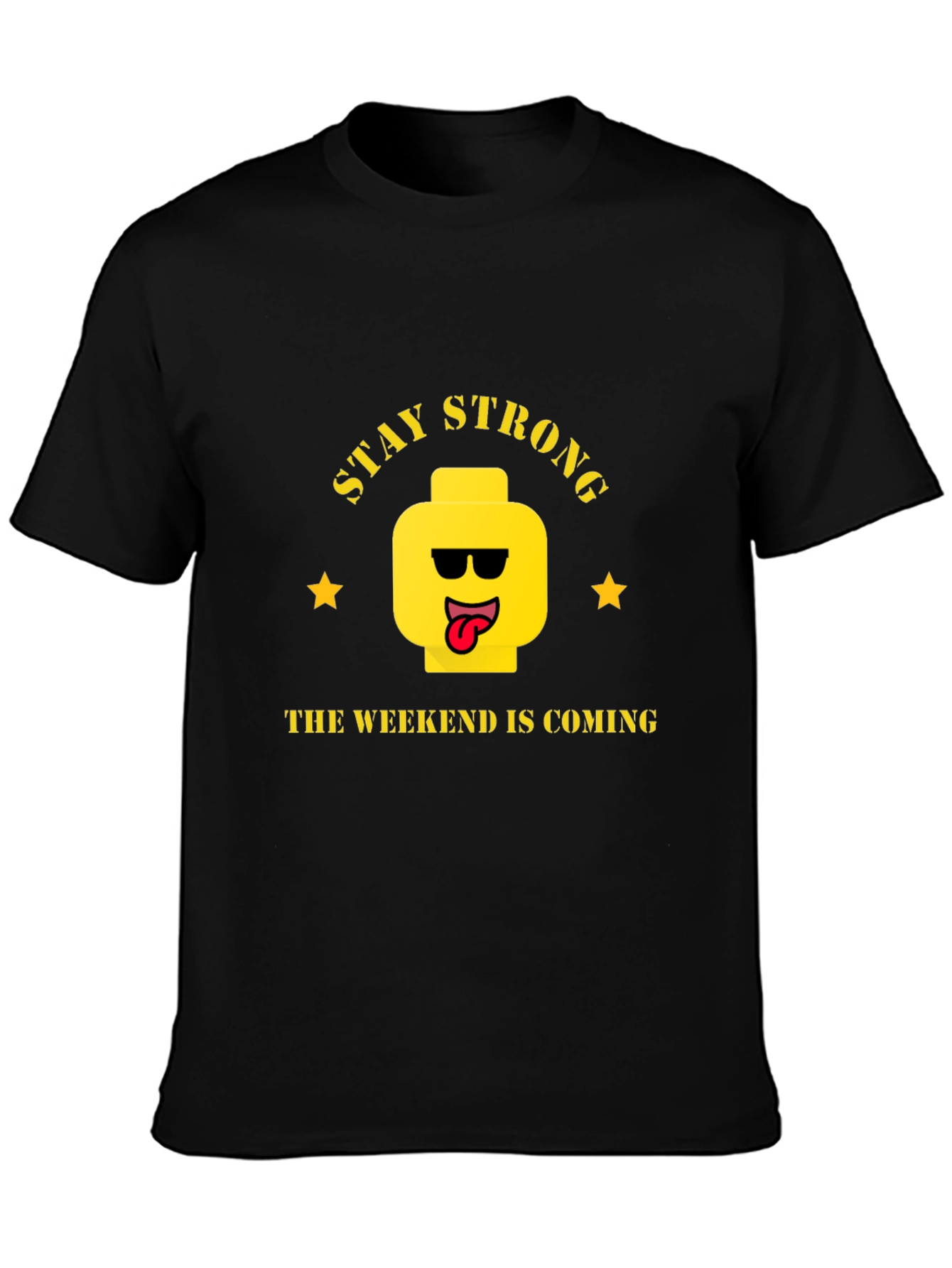 Stay Strong Weekend T-Shirt - Cool Graphic Tee