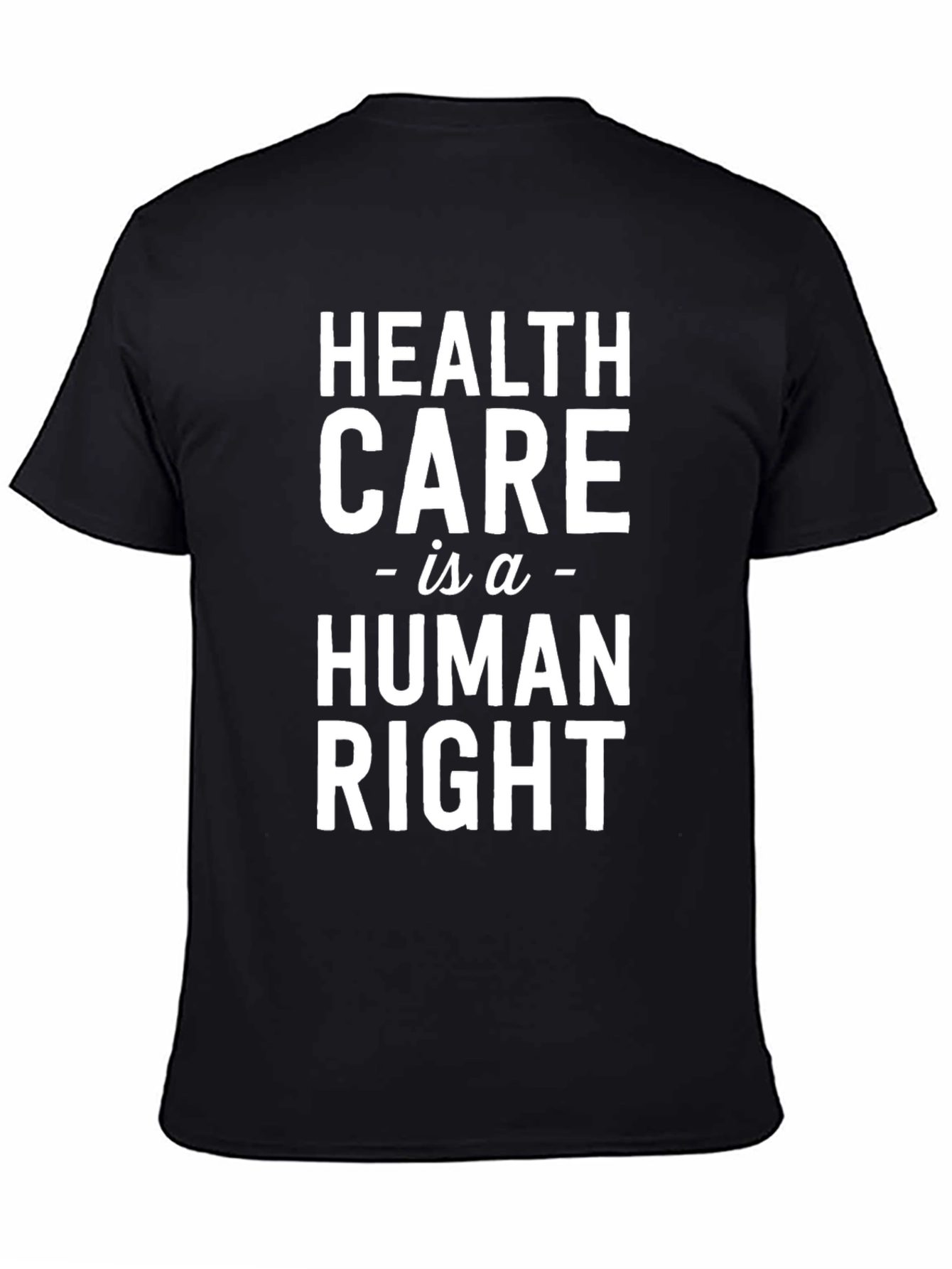 Health Care is a Human Right Graphic Tee