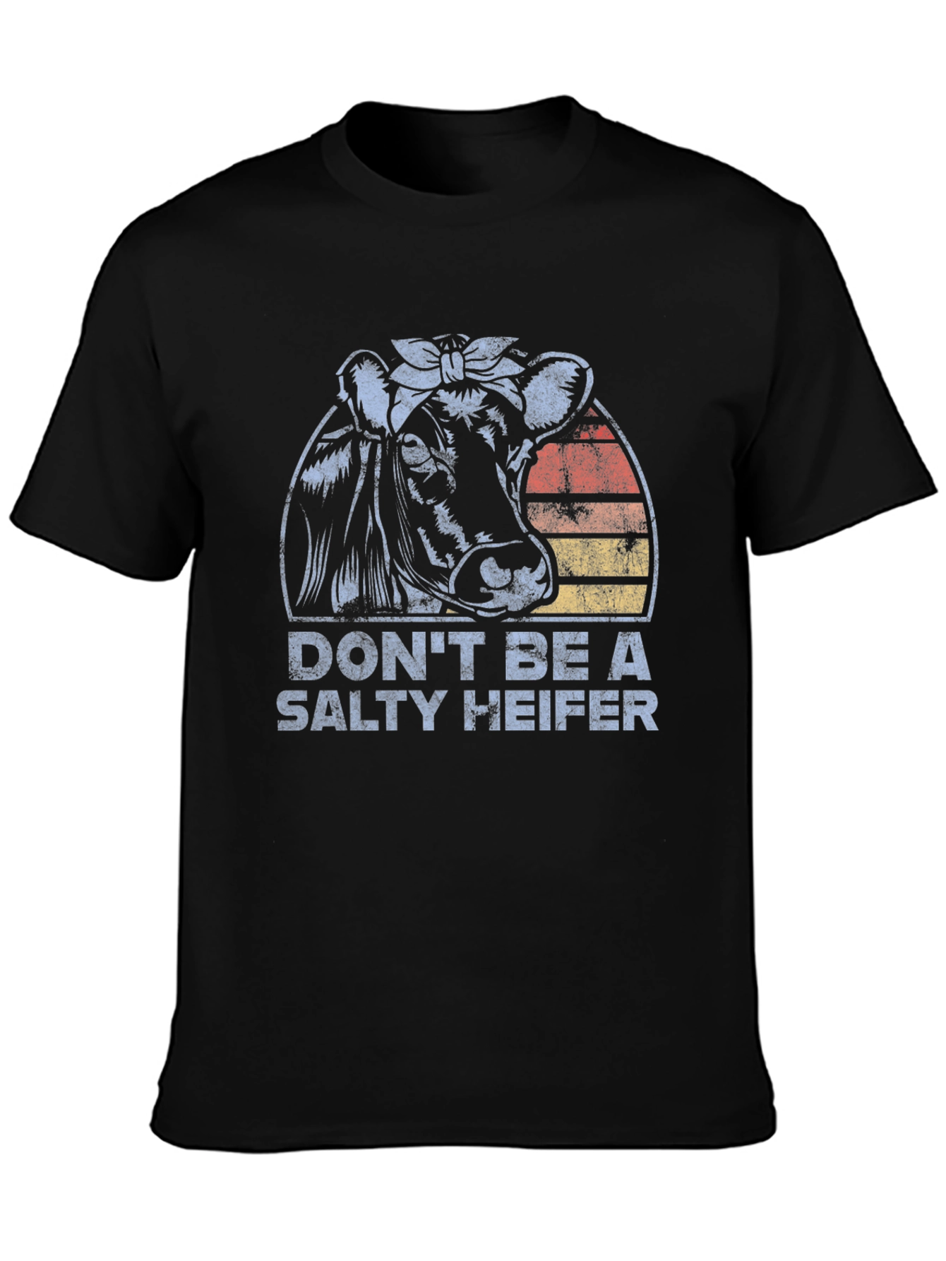 Dont Be A Salty Heifer Tee