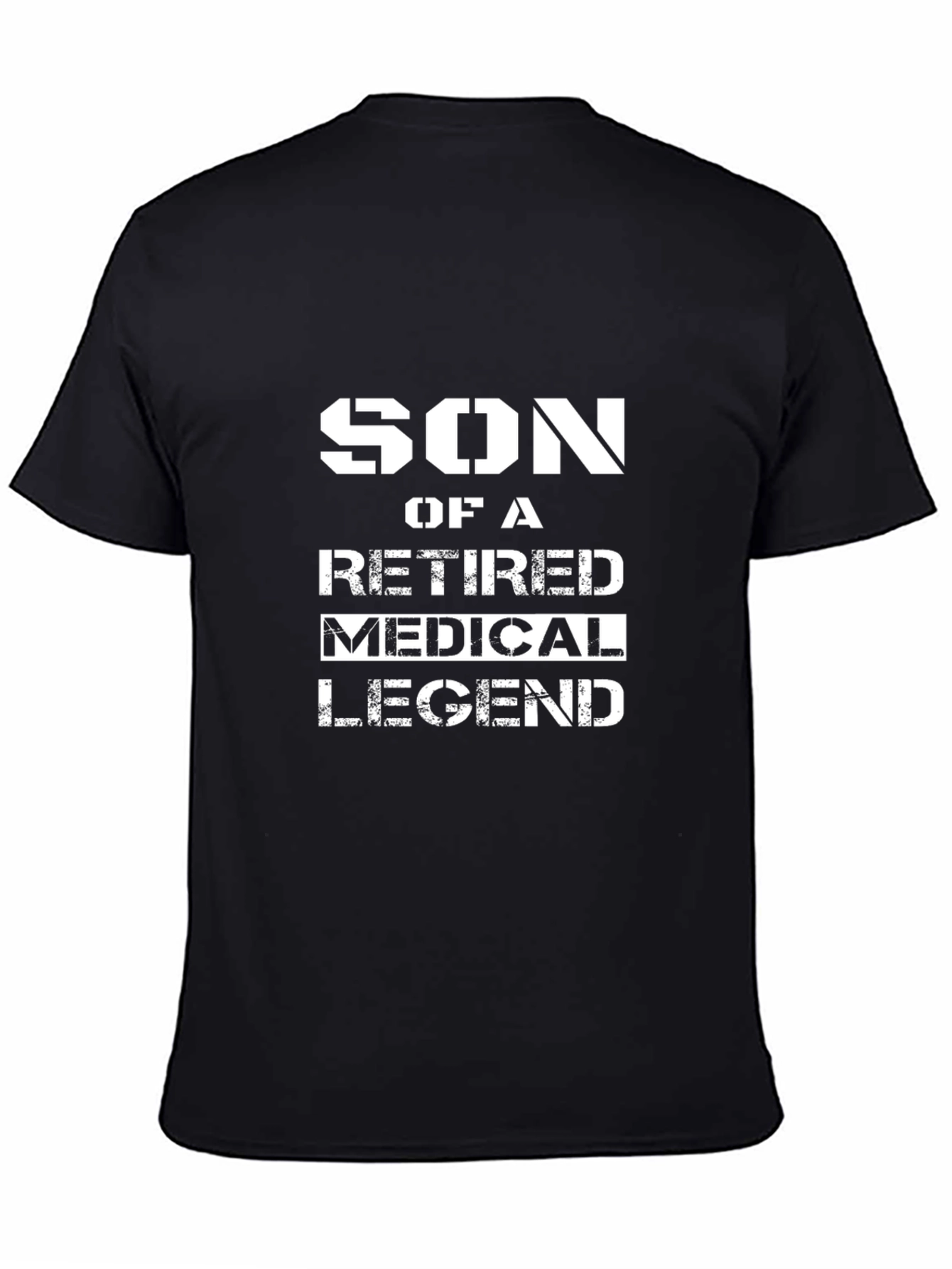 Son of a Retired Medical Legend T-Shirt