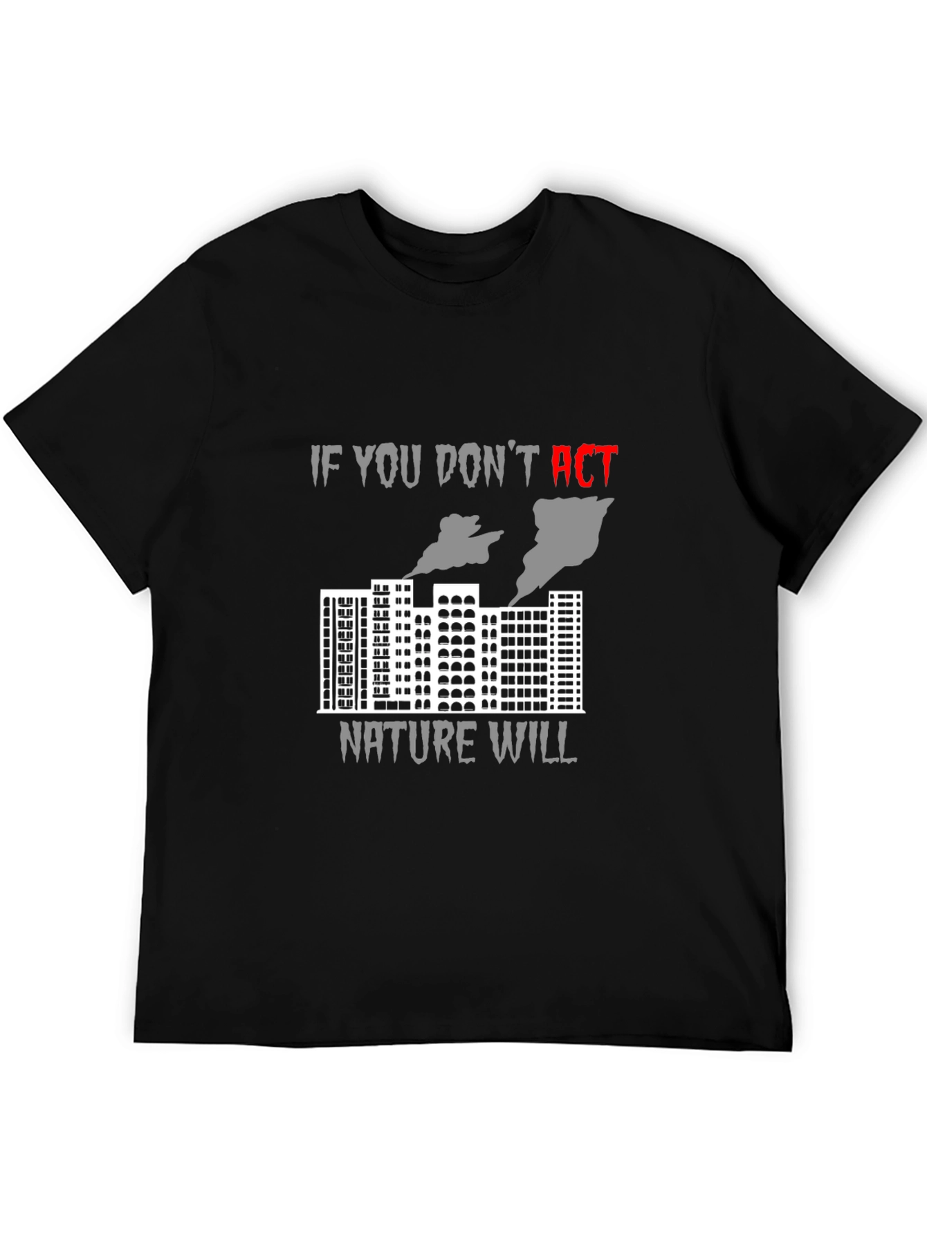 Act Now Environmental Awareness T-Shirt