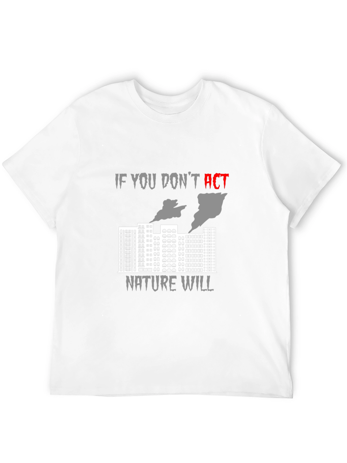 Act Now Environmental Awareness T-Shirt