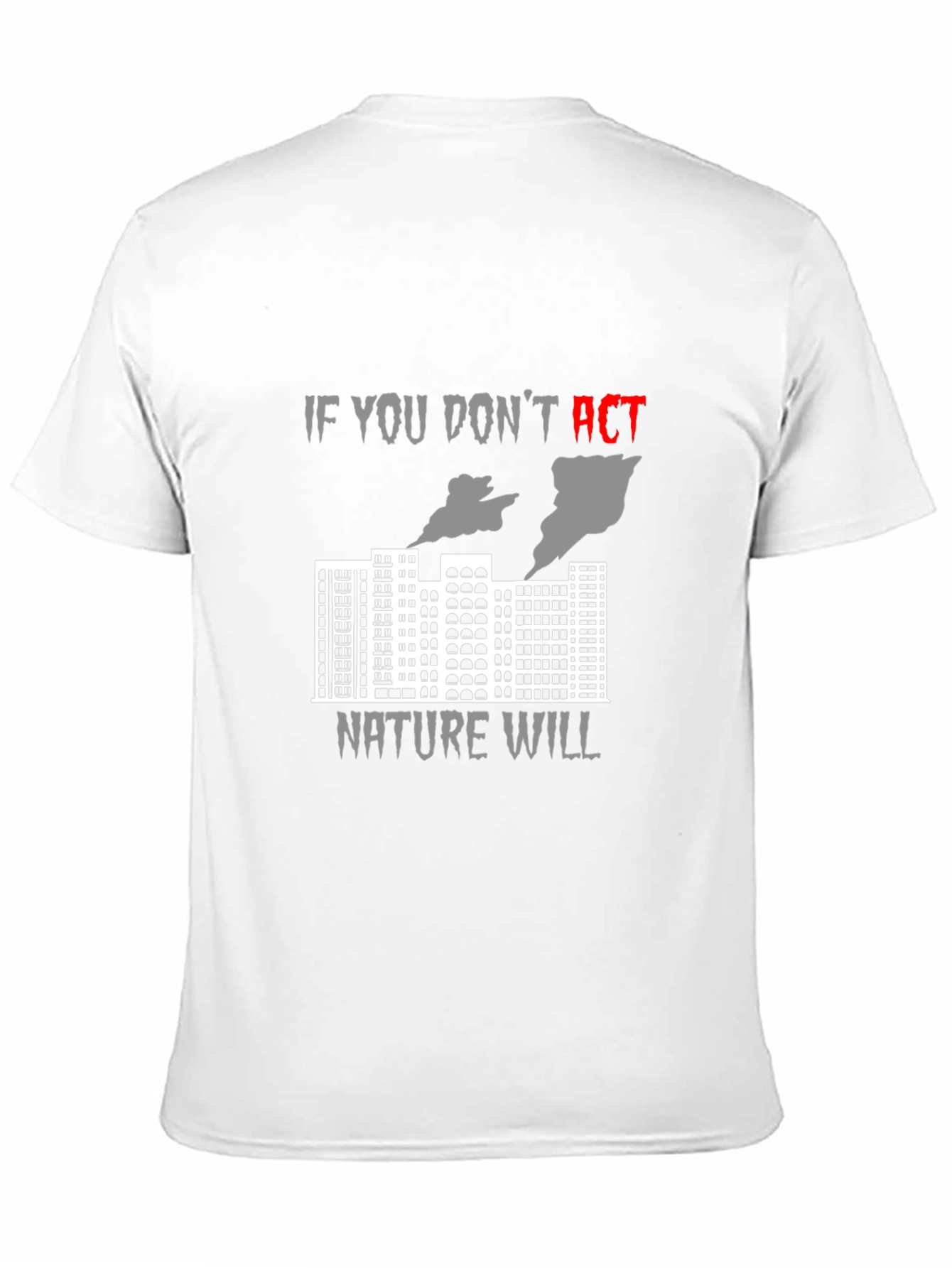 Act Now Environmental Awareness T-Shirt