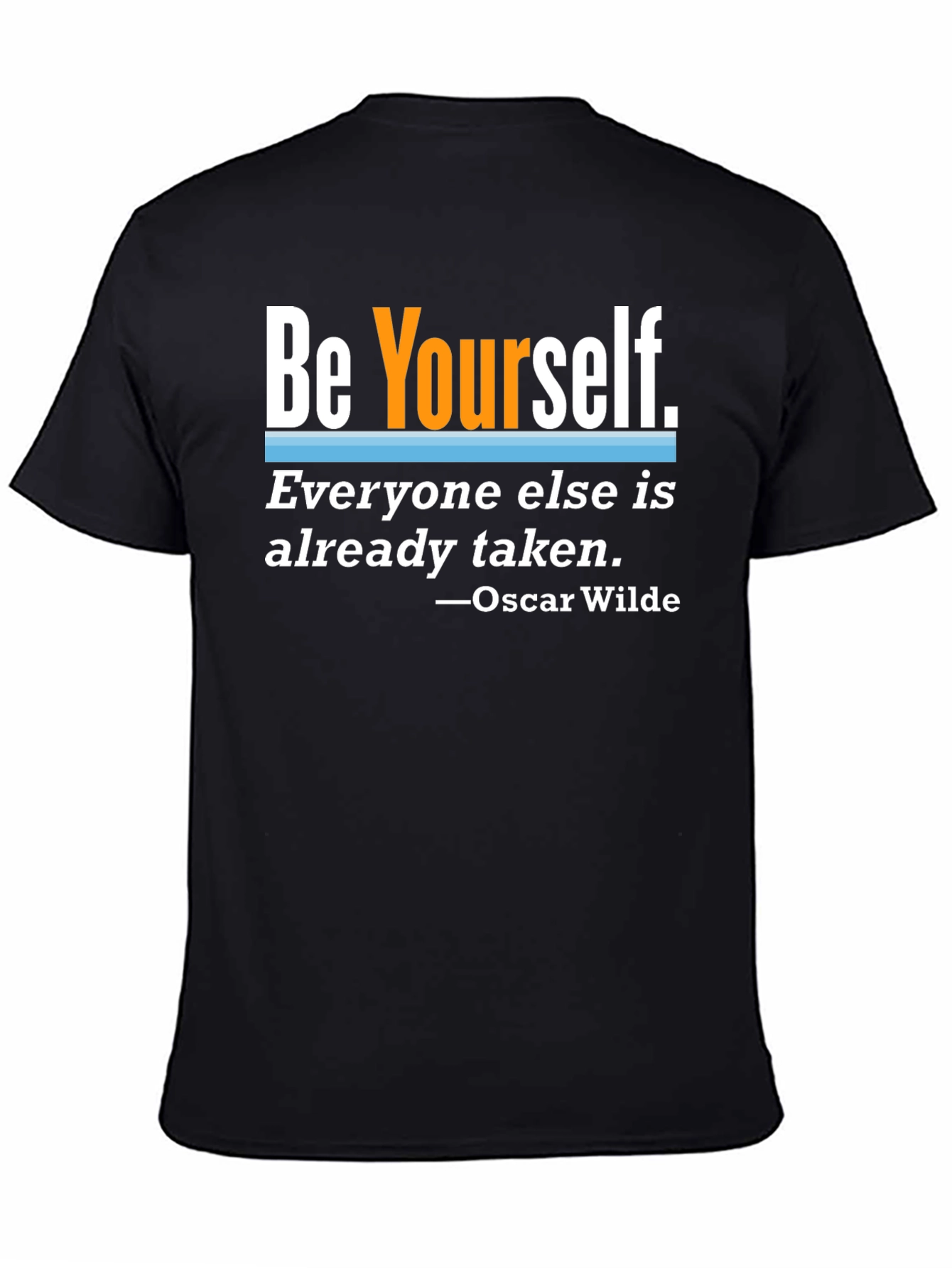 Be Yourself Slogan T-Shirt