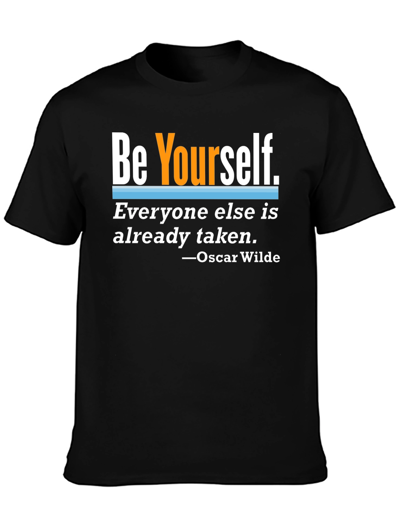 Be Yourself Slogan T-Shirt