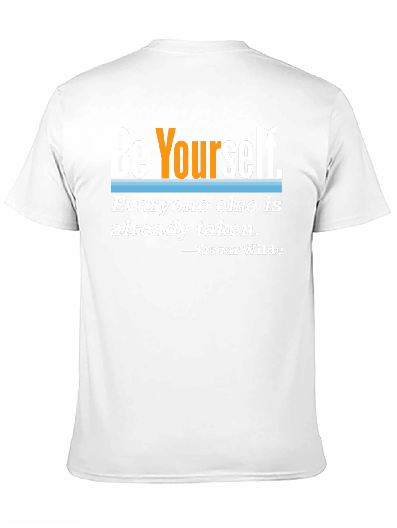 Be Yourself Slogan T-Shirt
