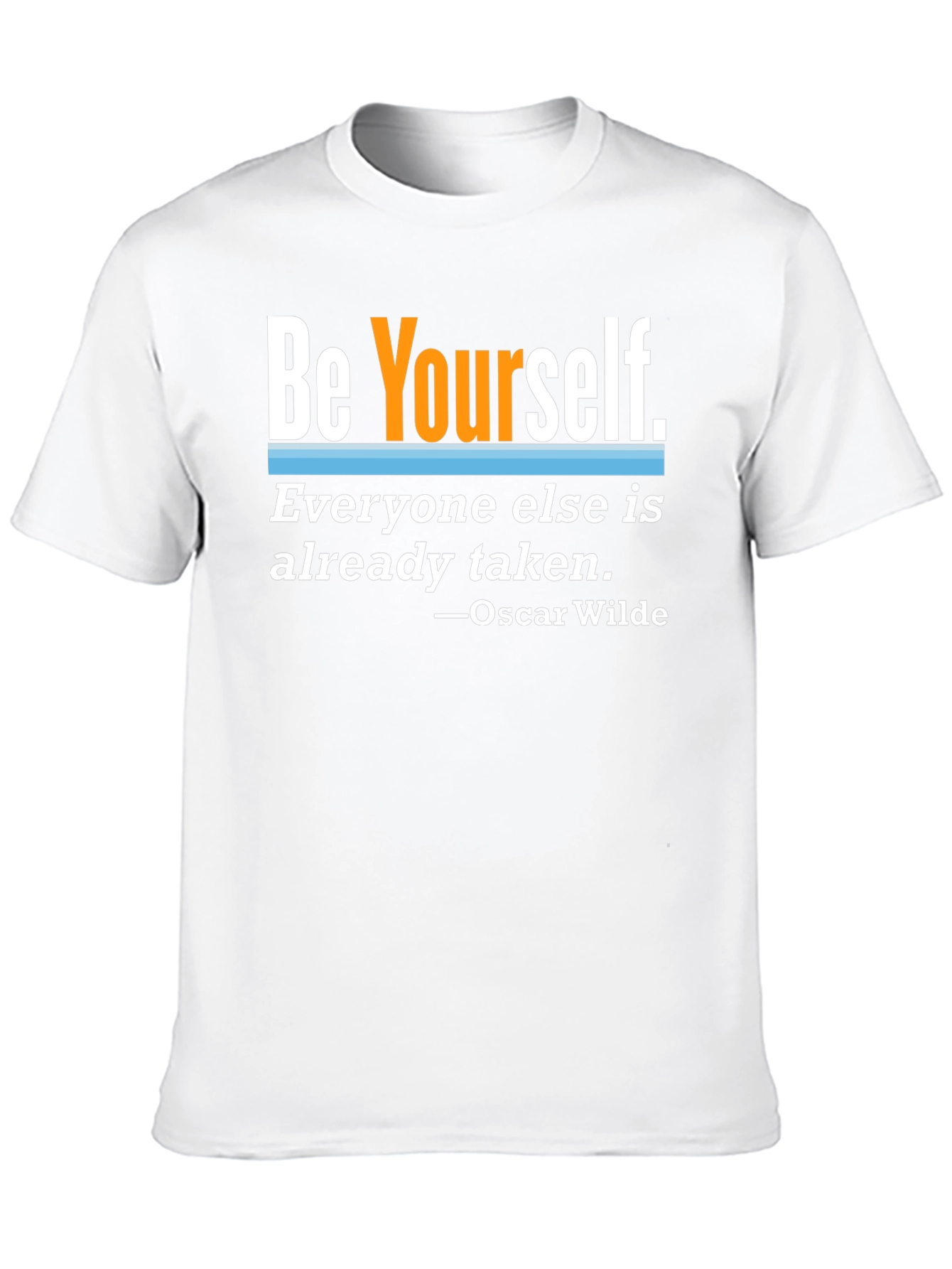 Be Yourself Slogan T-Shirt