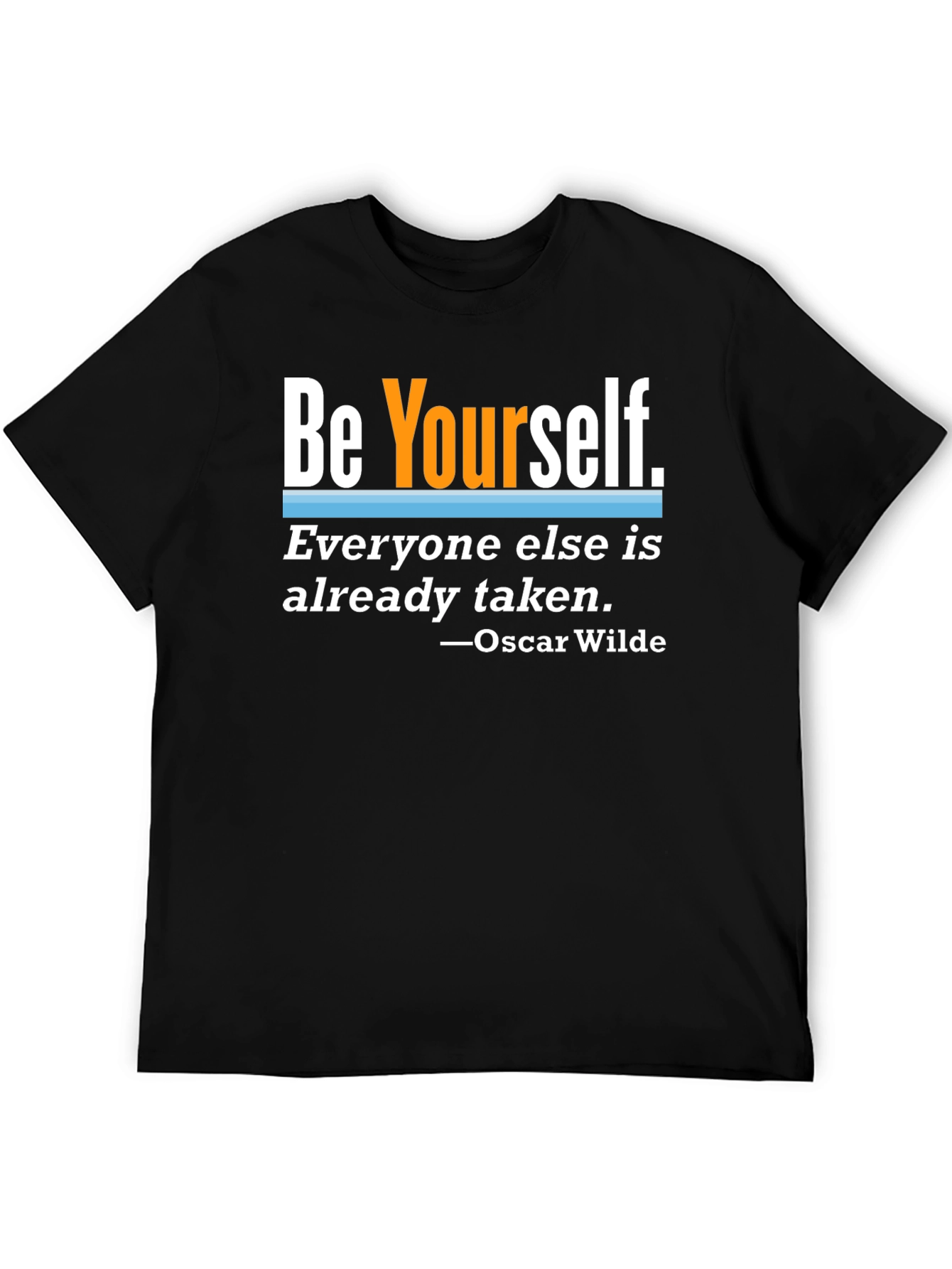 Be Yourself Slogan T-Shirt