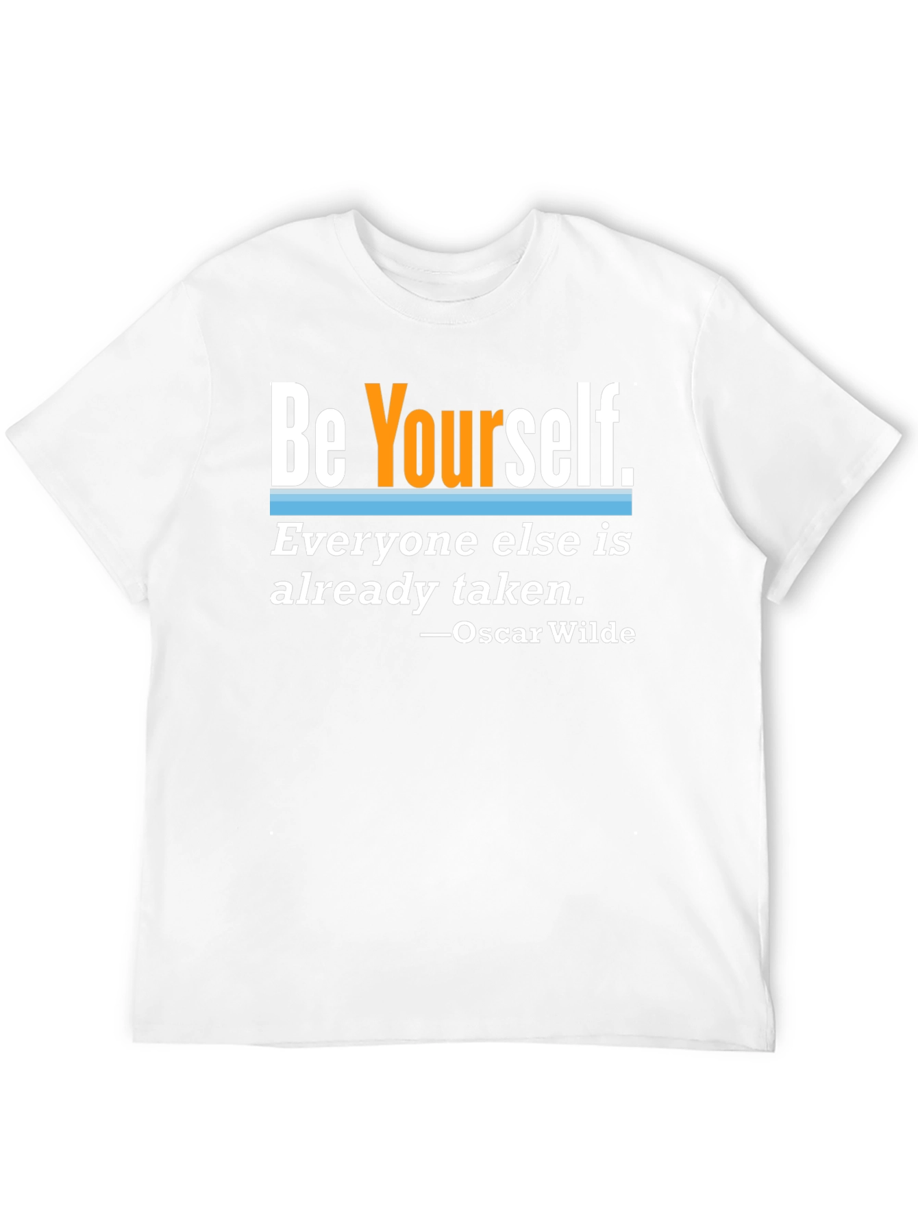 Be Yourself Slogan T-Shirt