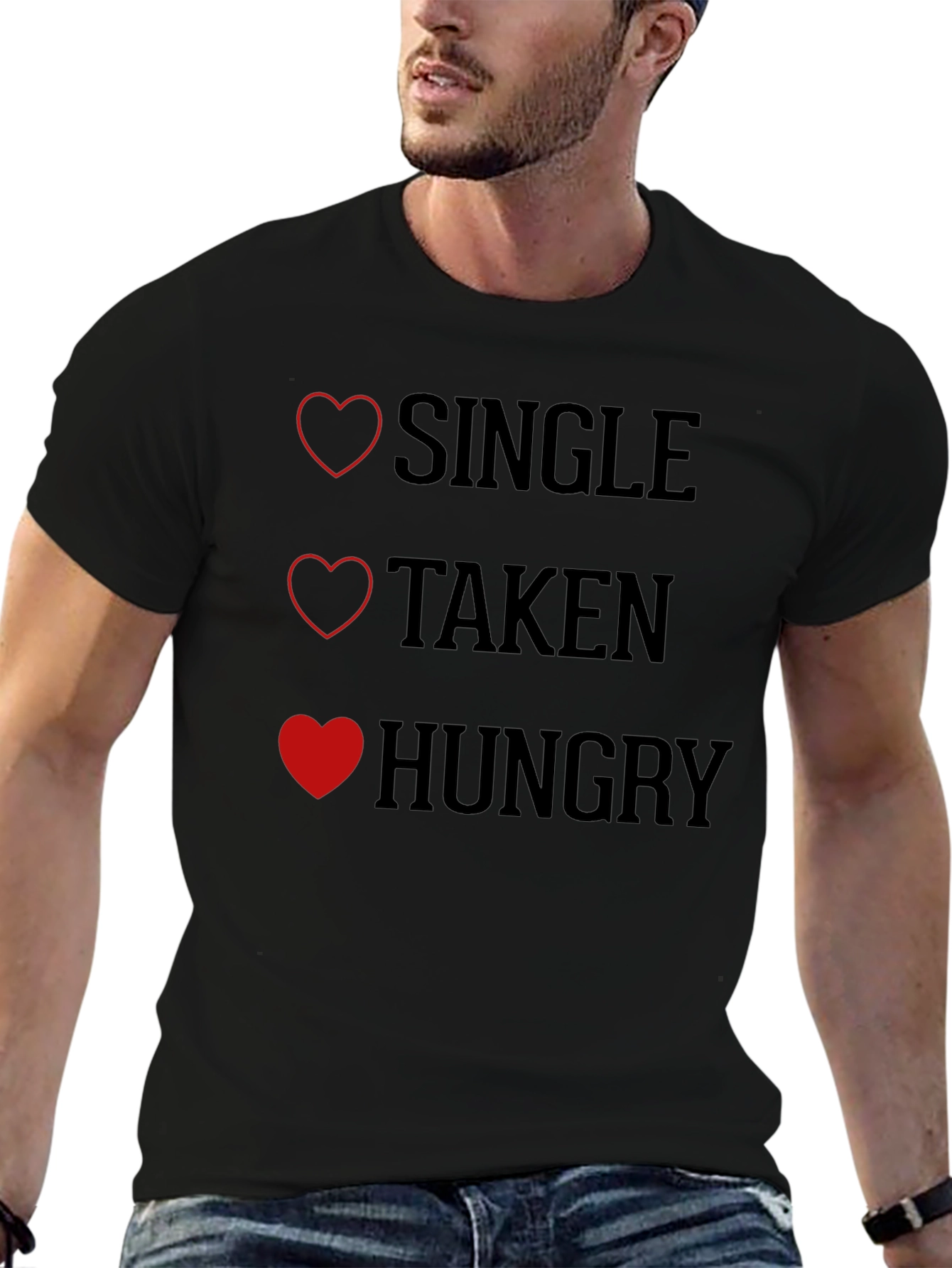 Single Taken Hungry Funny Graphic T-Shirt