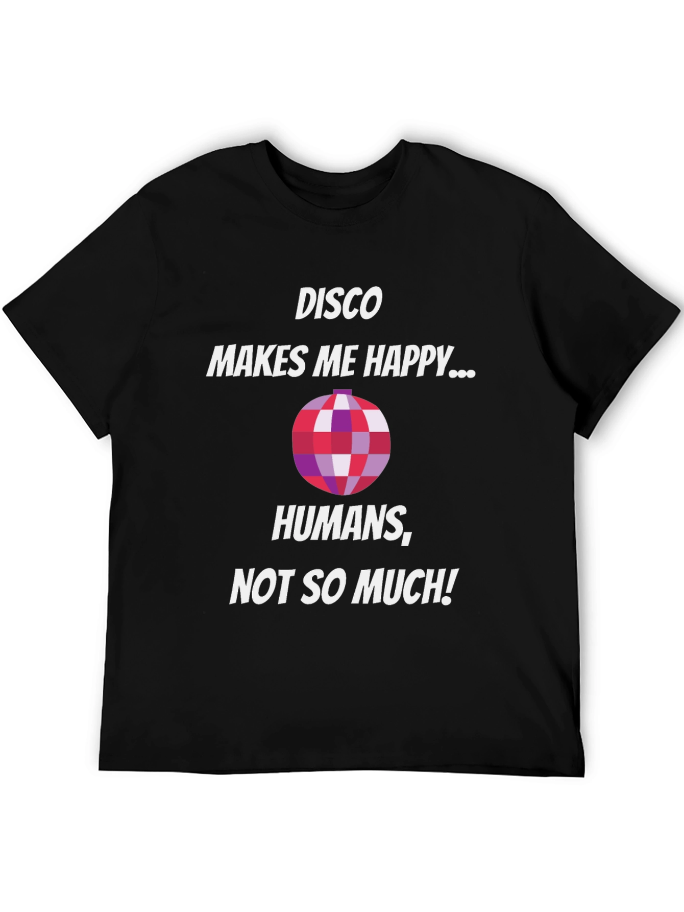 Disco Makes Me Happy Funny T-Shirt
