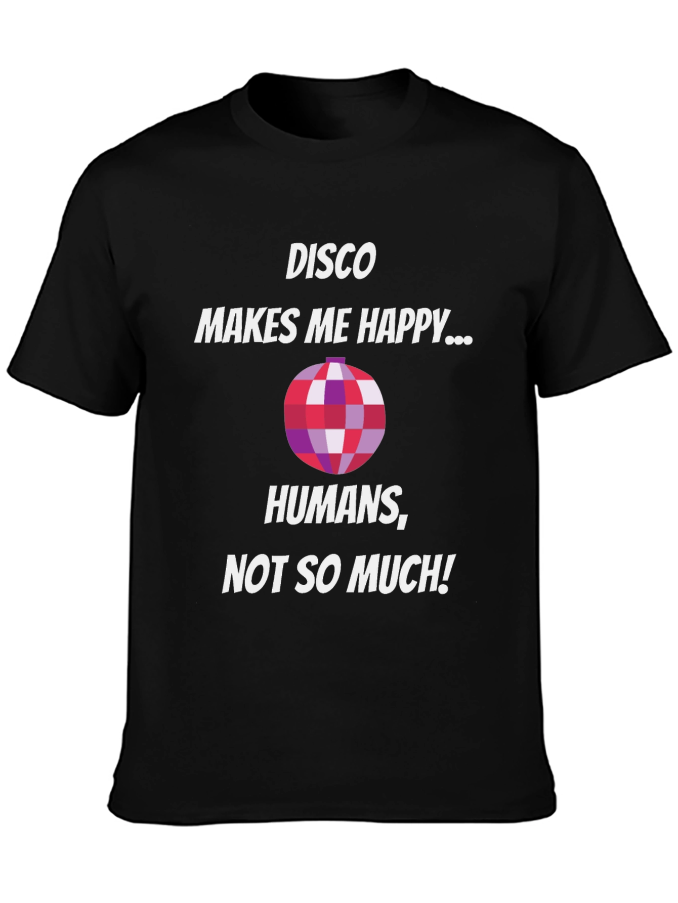 Disco Makes Me Happy Funny T-Shirt