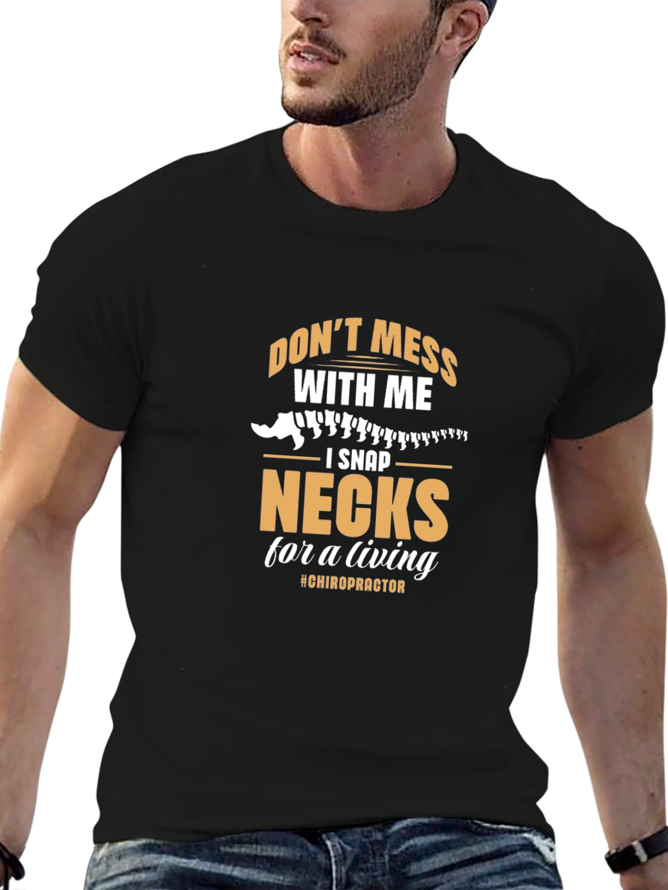 Dont Mess With Me Chiropractic T-Shirt