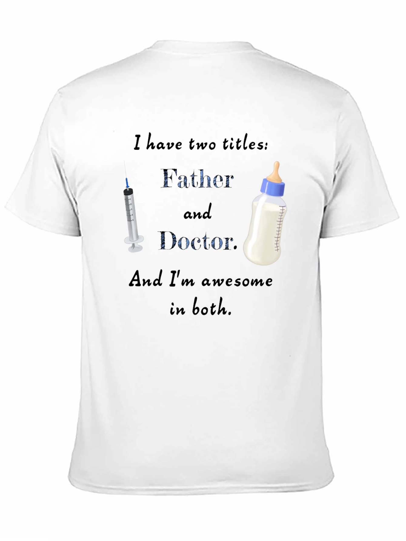 Father and Doctor T-Shirt - Awesome Dad Gift