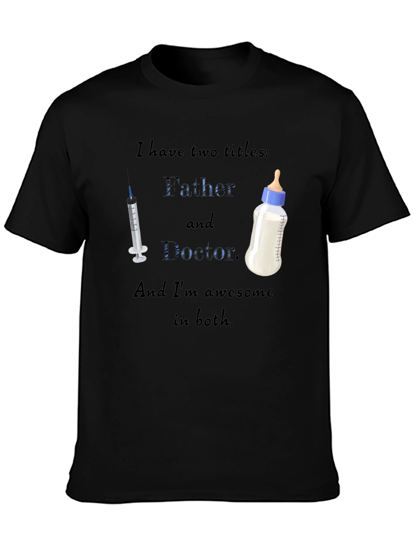 Father and Doctor T-Shirt - Awesome Dad Gift