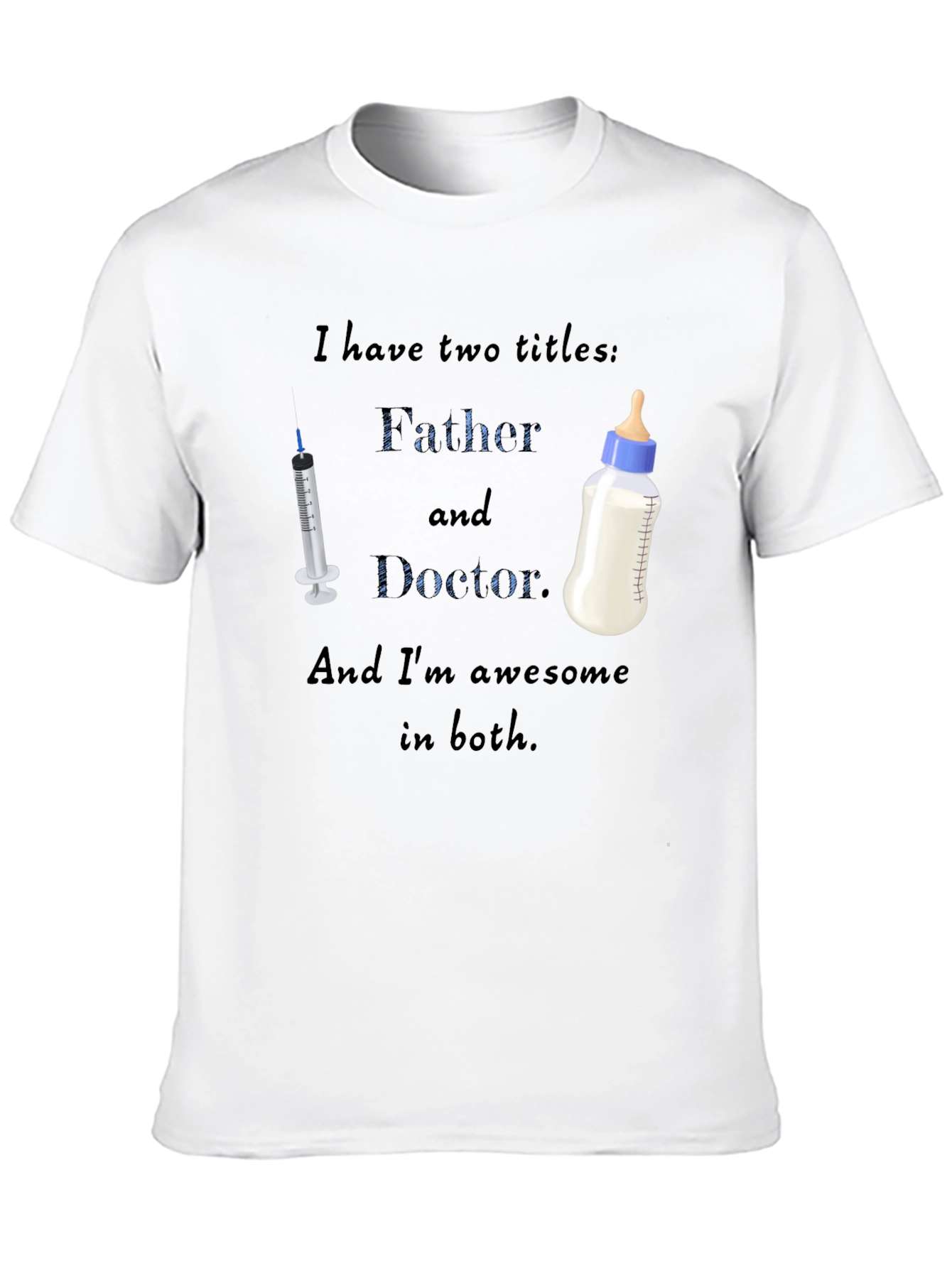 Father and Doctor T-Shirt - Awesome Dad Gift