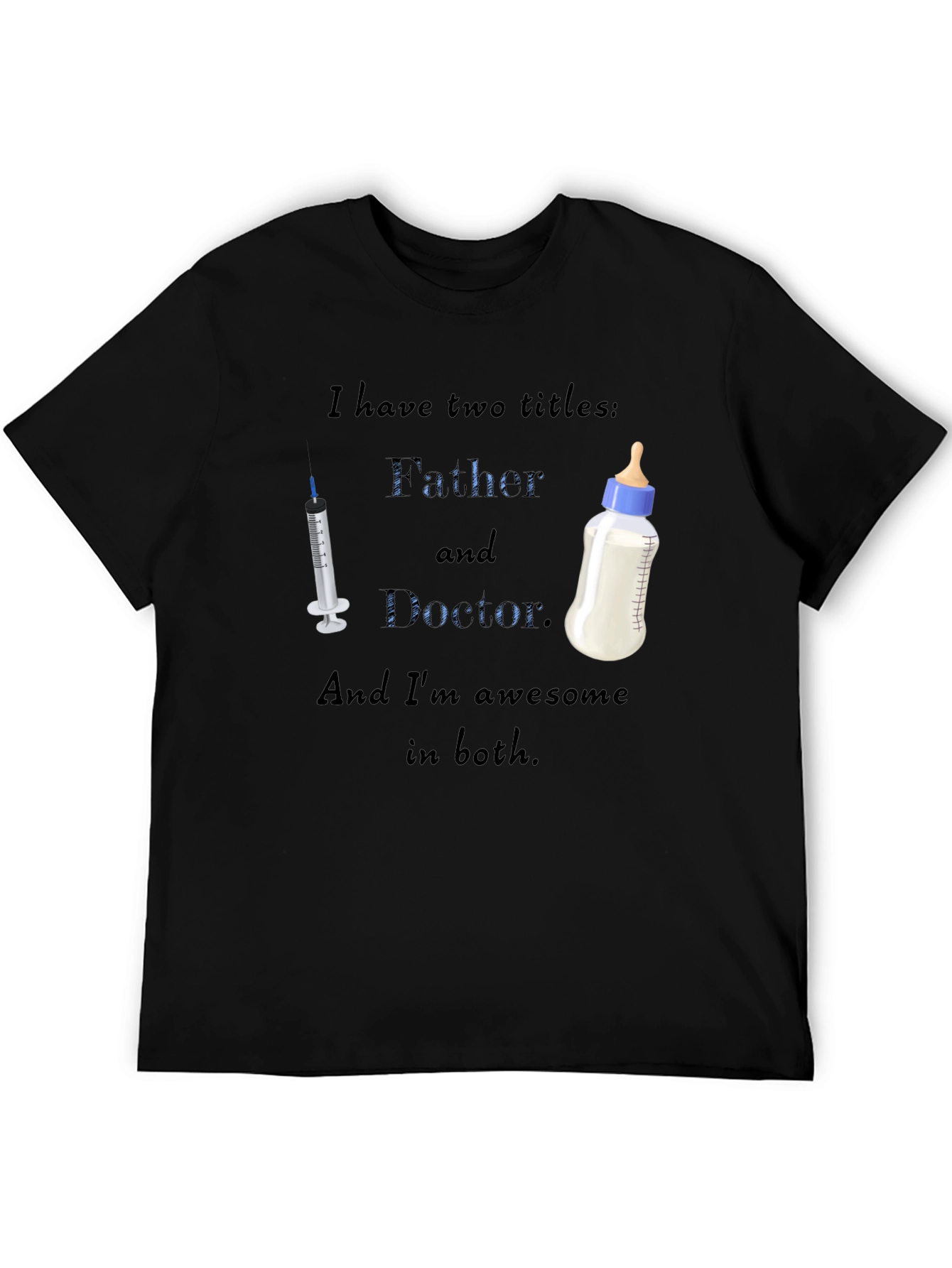 Father and Doctor T-Shirt - Awesome Dad Gift