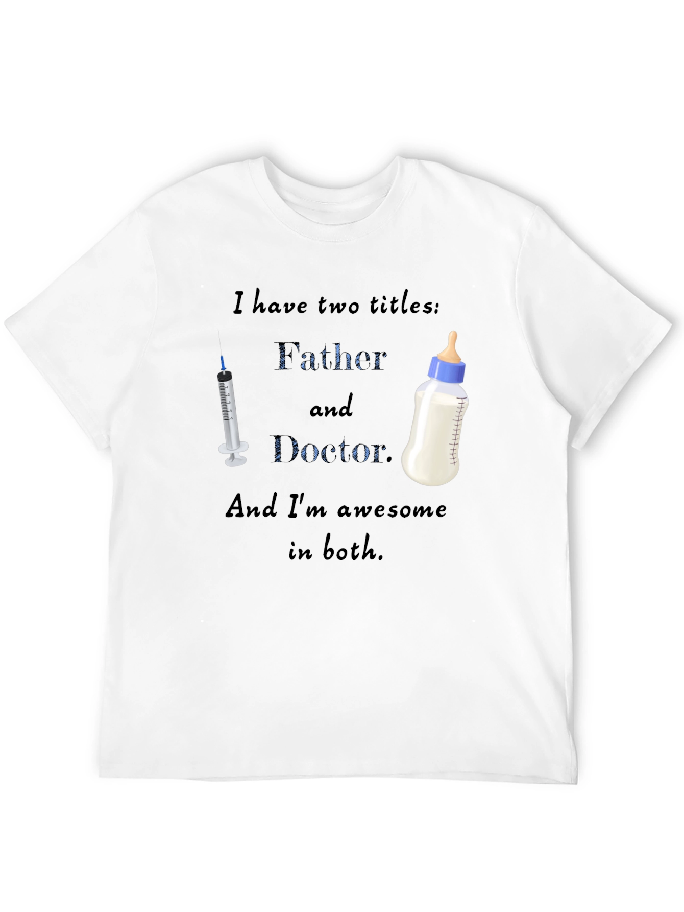 Father and Doctor T-Shirt - Awesome Dad Gift