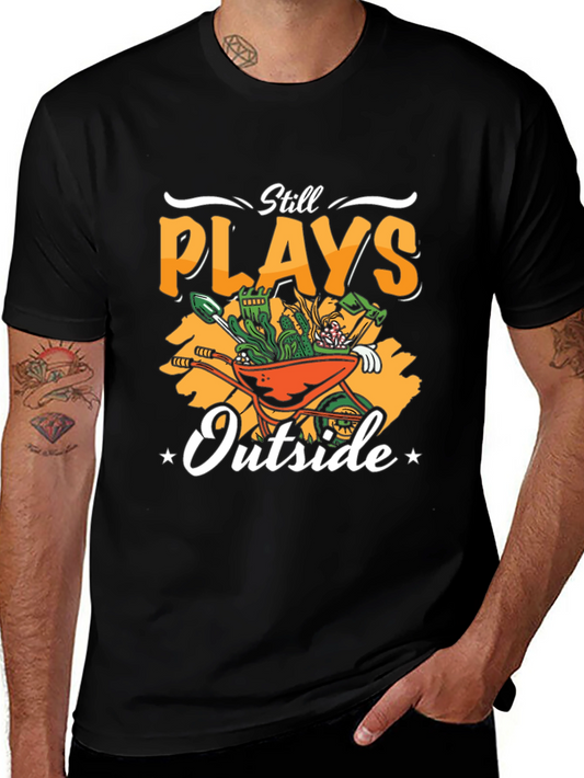Still Plays Outside T-Shirt