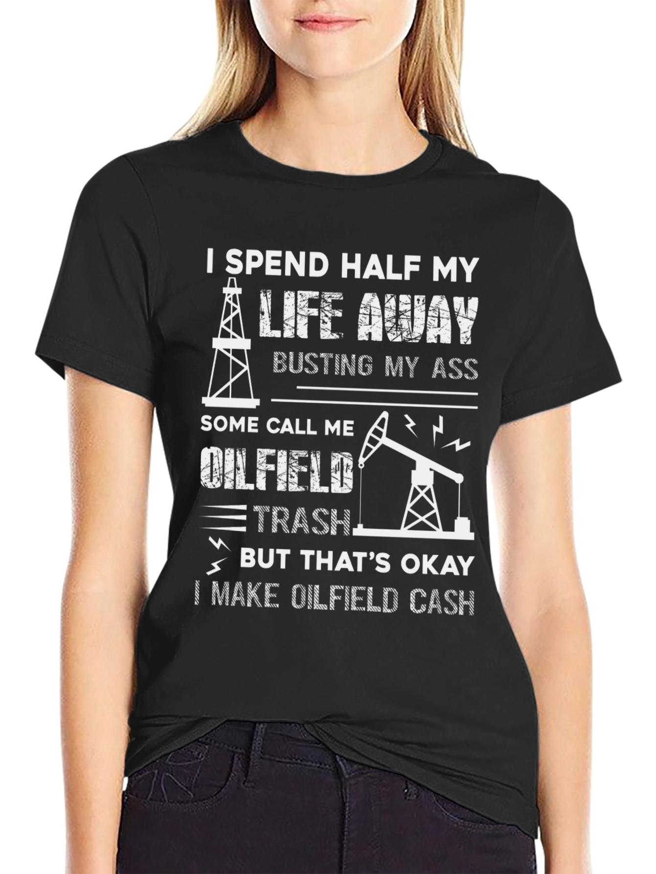 Oilfield Life T-Shirt - Oilfield Trash Tee