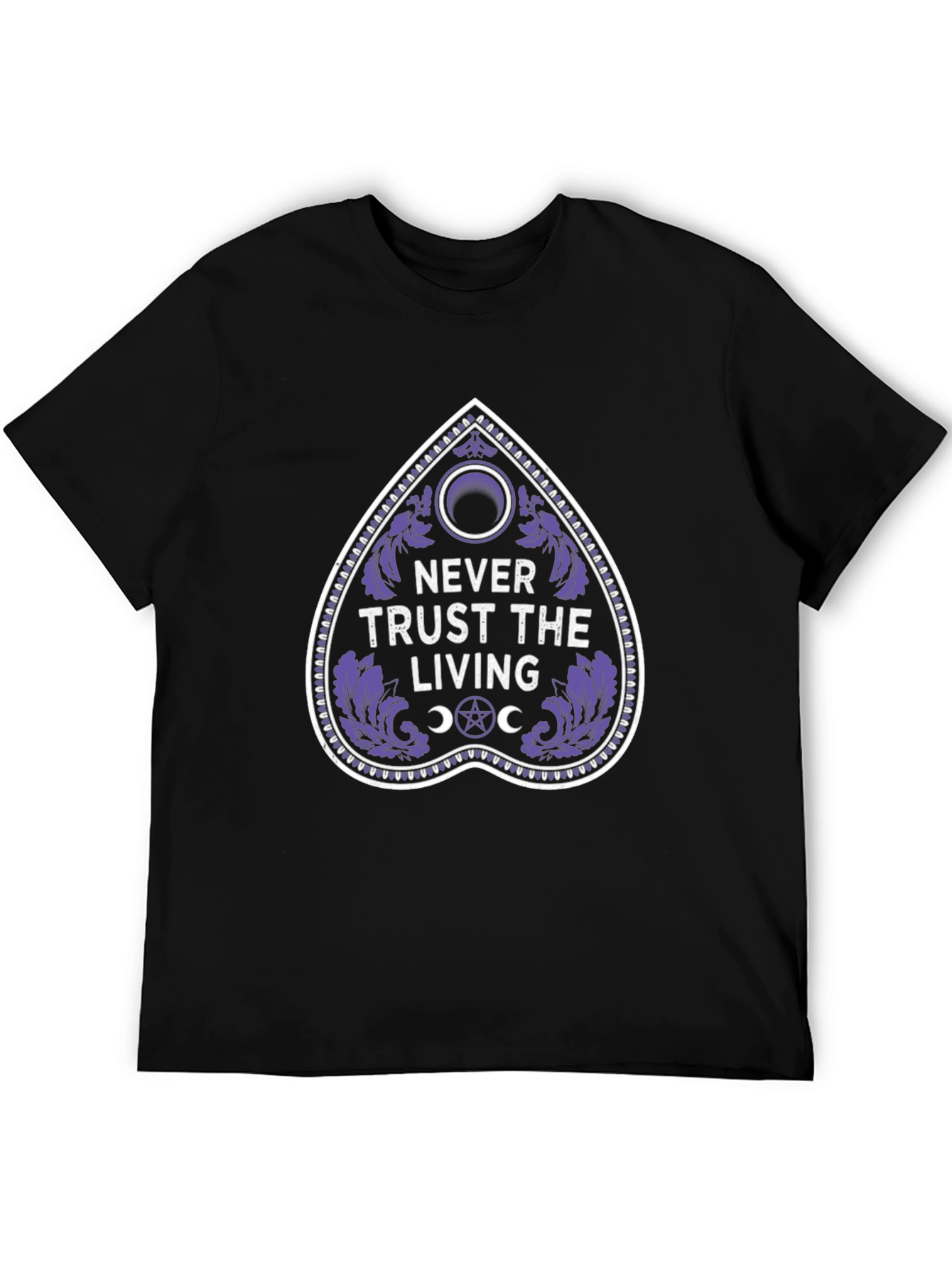 Never Trust The Living Ouija Board T-Shirt