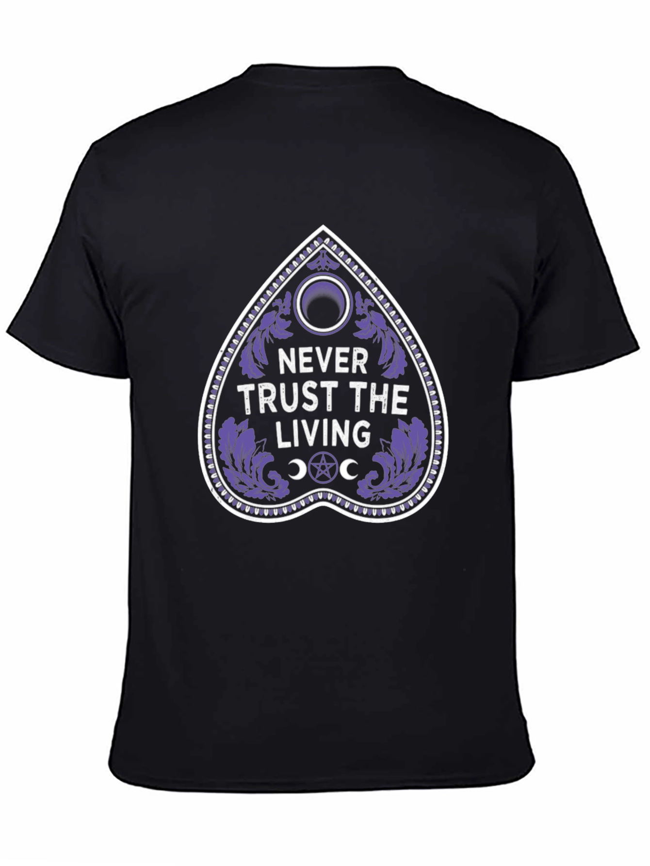 Never Trust The Living Ouija Board T-Shirt
