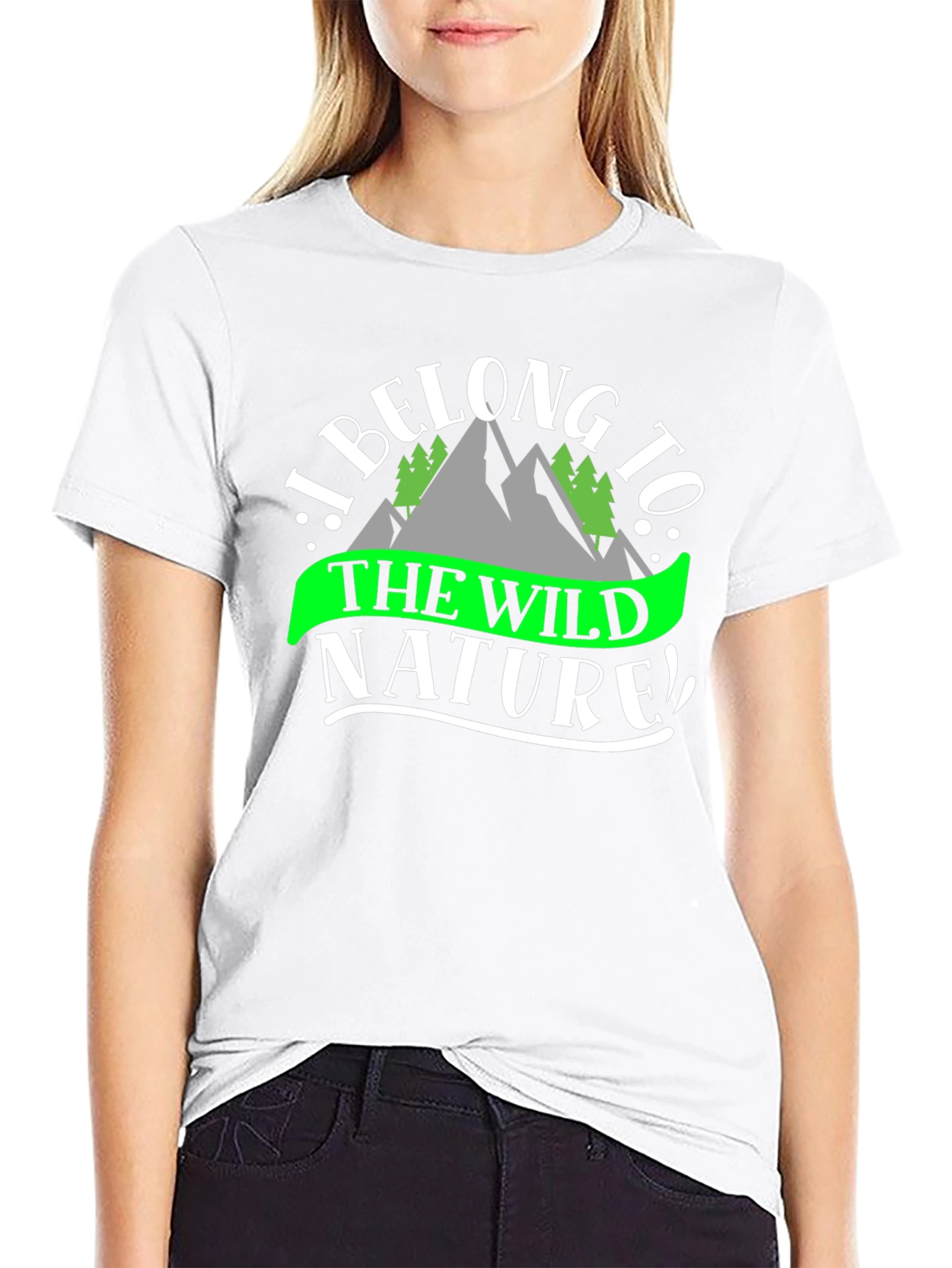 I Belong To The Wild Nature T-Shirt