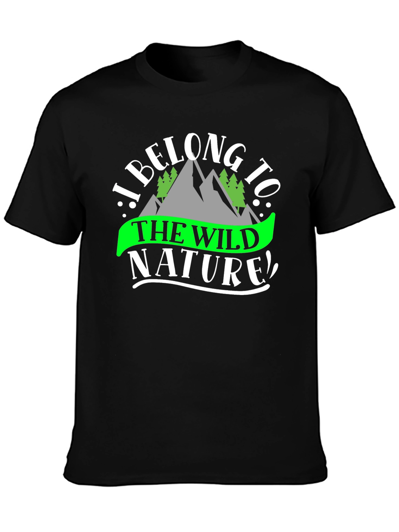 I Belong To The Wild Nature T-Shirt