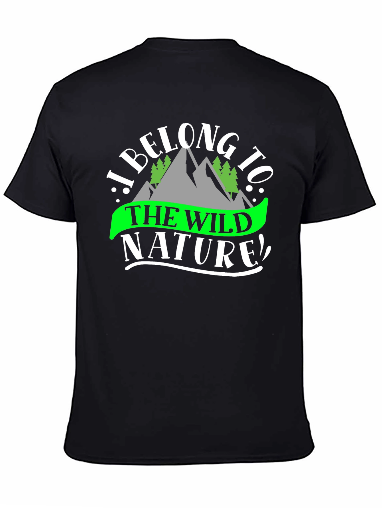 I Belong To The Wild Nature T-Shirt