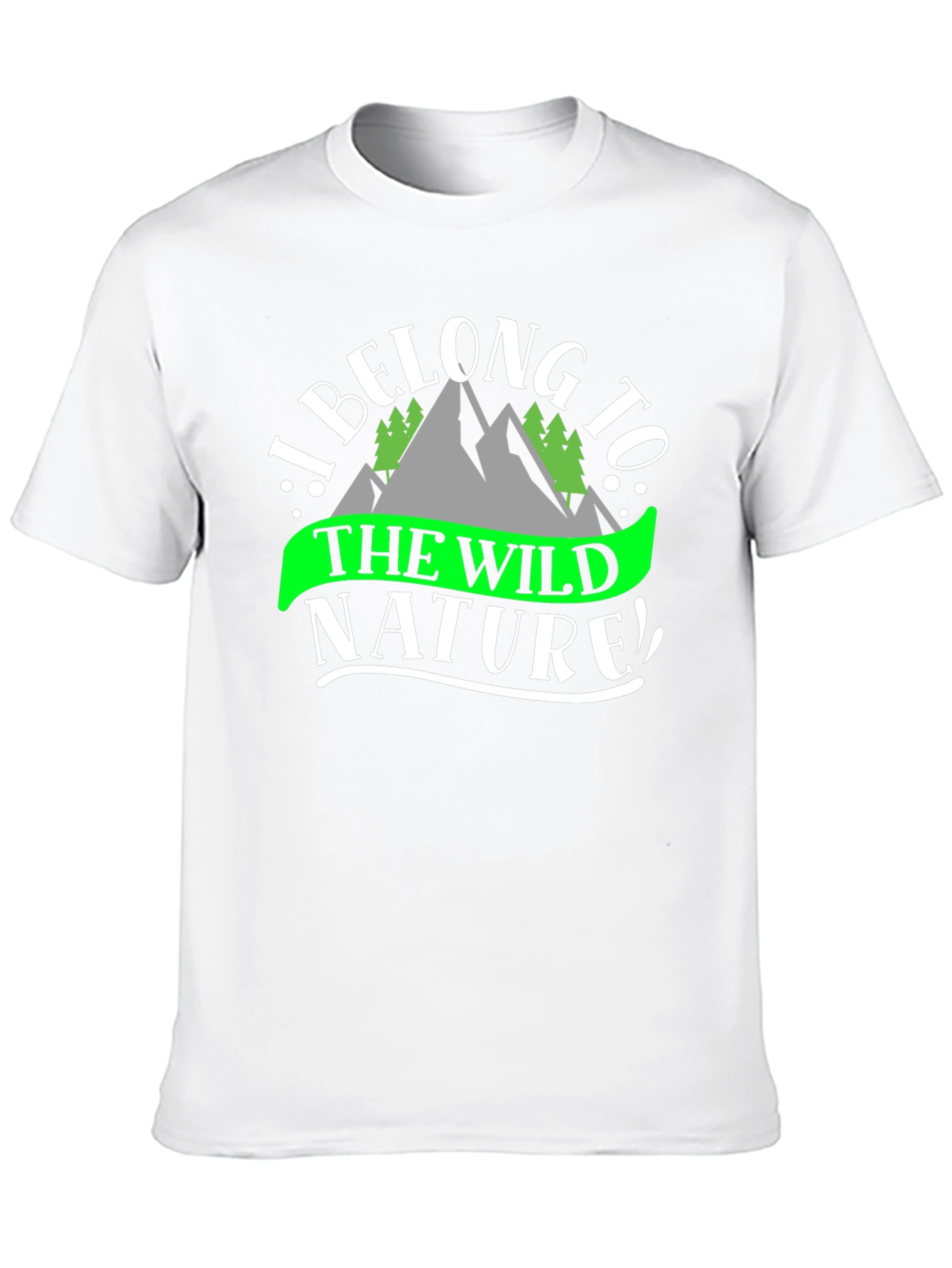 I Belong To The Wild Nature T-Shirt