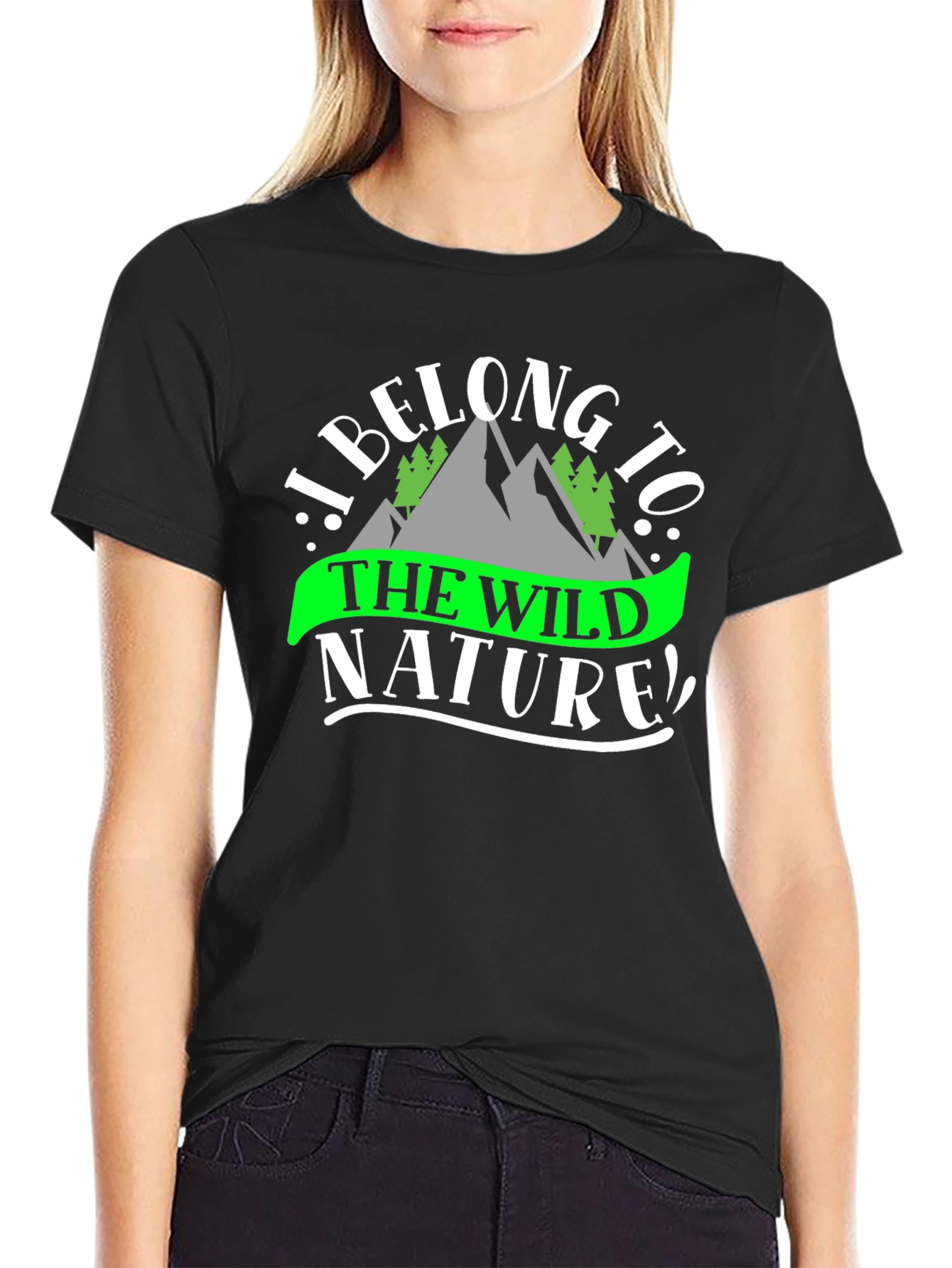 I Belong To The Wild Nature T-Shirt
