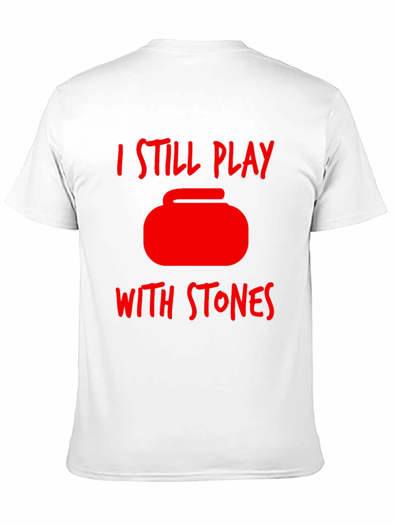 Curling T-Shirt - I Still Play With Stones