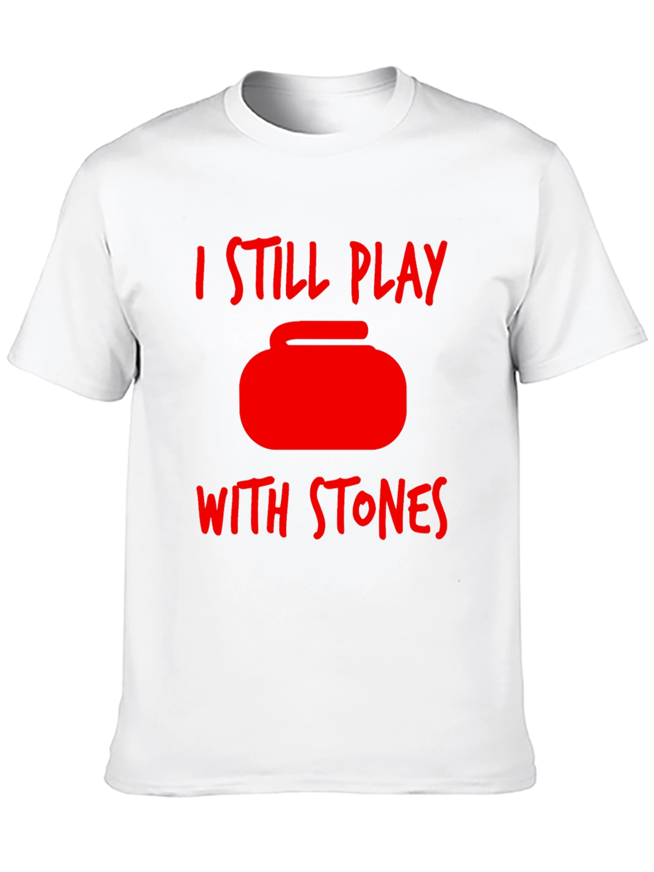 Curling T-Shirt - I Still Play With Stones