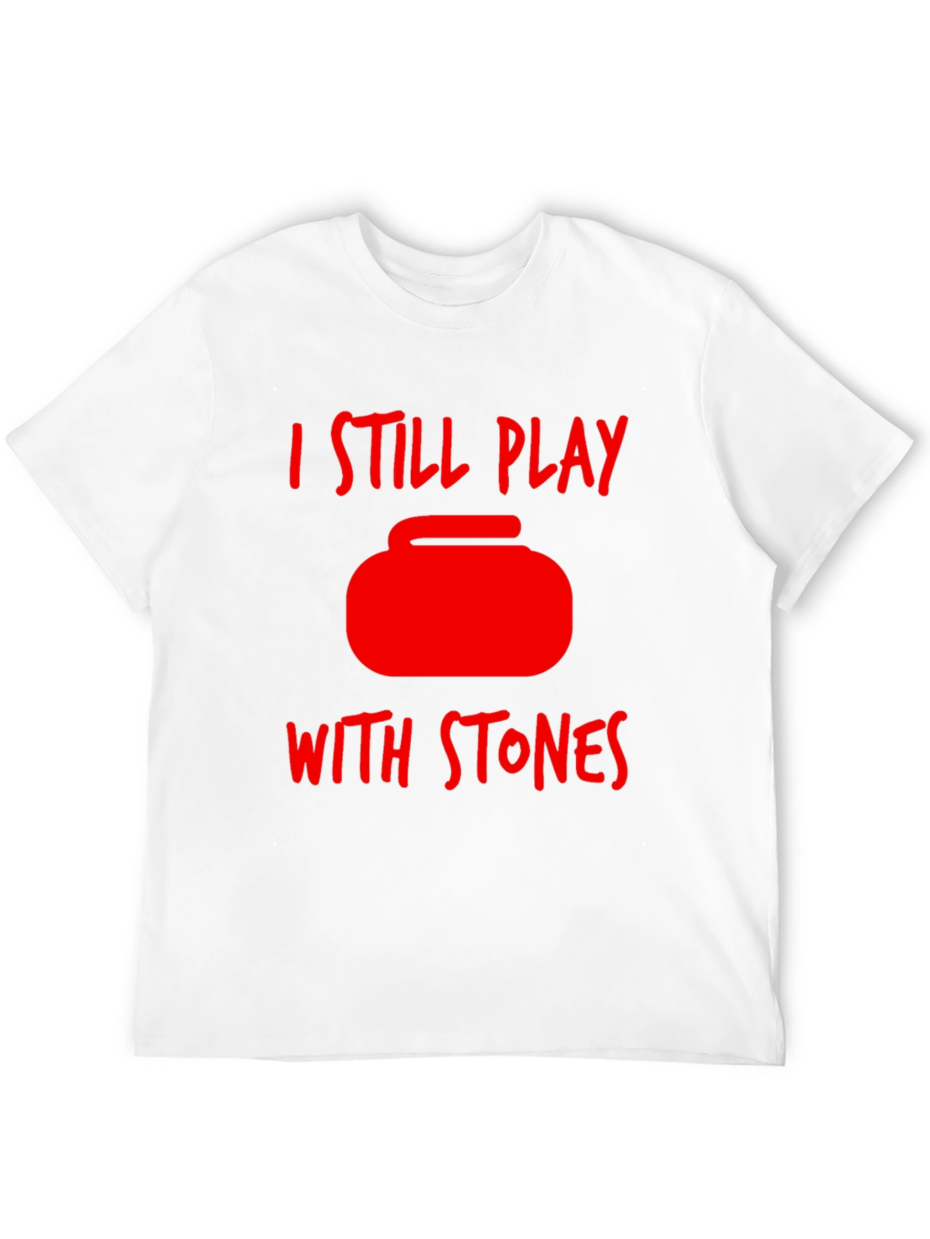 Curling T-Shirt - I Still Play With Stones