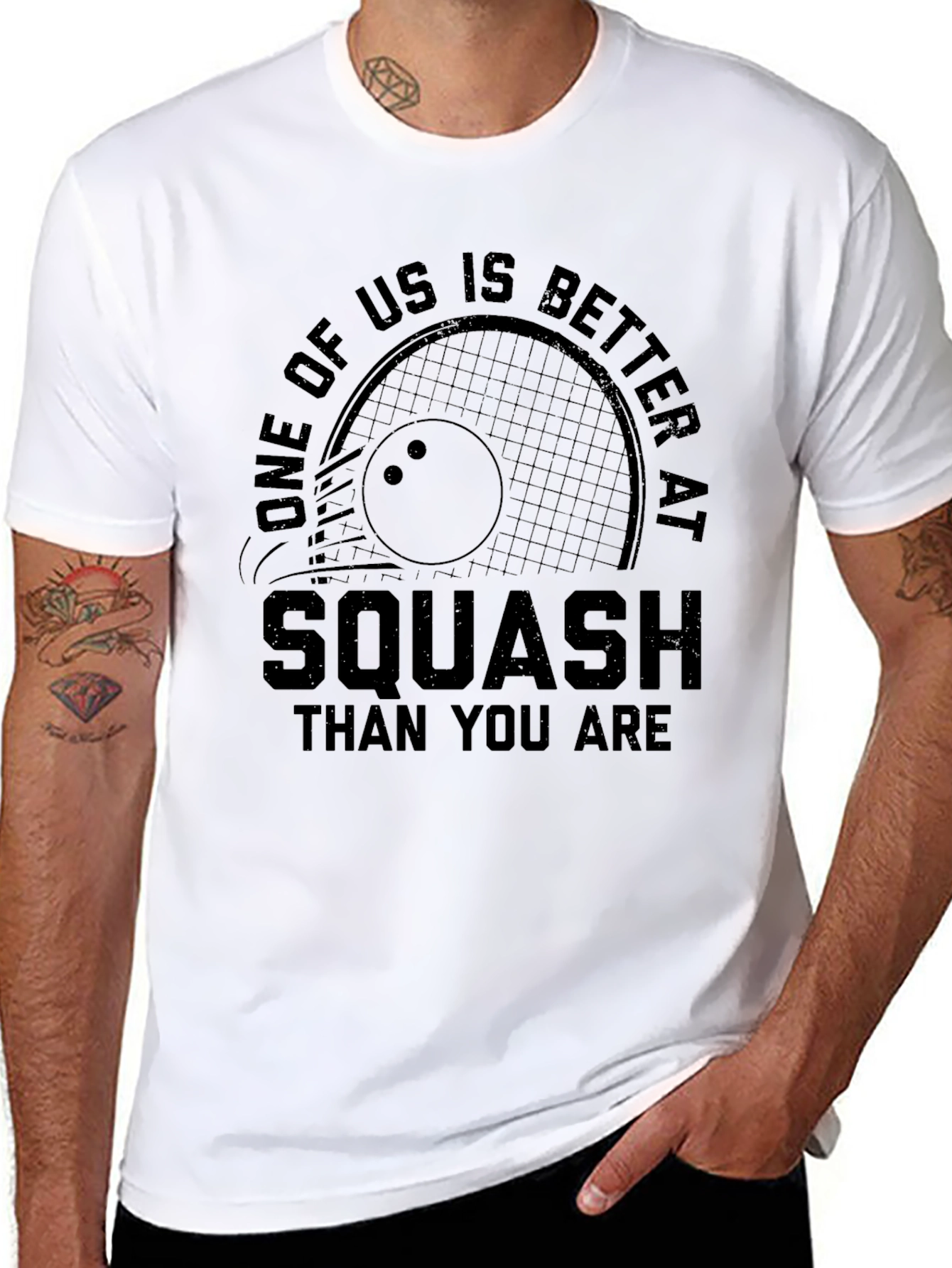 Squash T-Shirt: One of Us is Better Than You