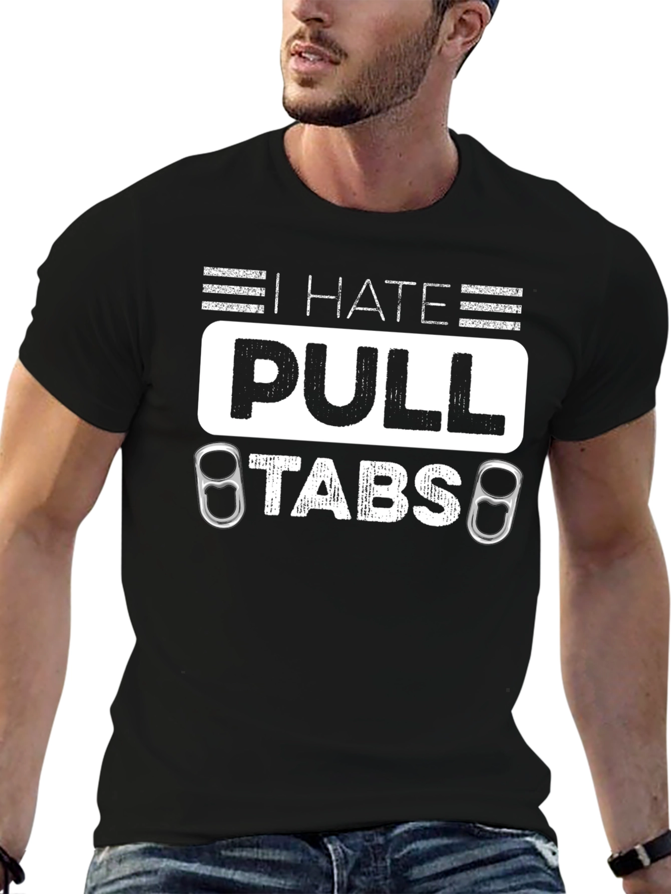I Hate Pull Tabs T-Shirt Funny Sarcastic Tee