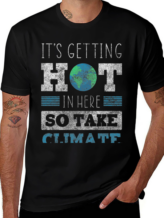 Its Getting Hot Climate Change T-Shirt