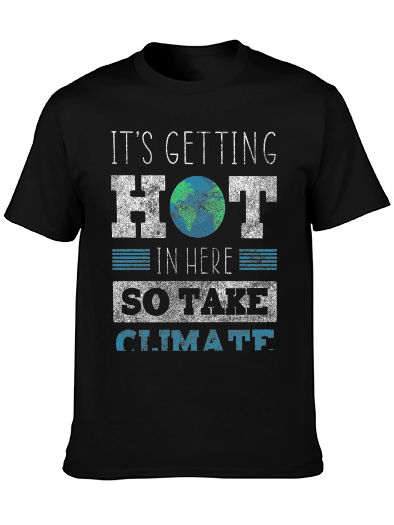 Its Getting Hot Climate Change T-Shirt