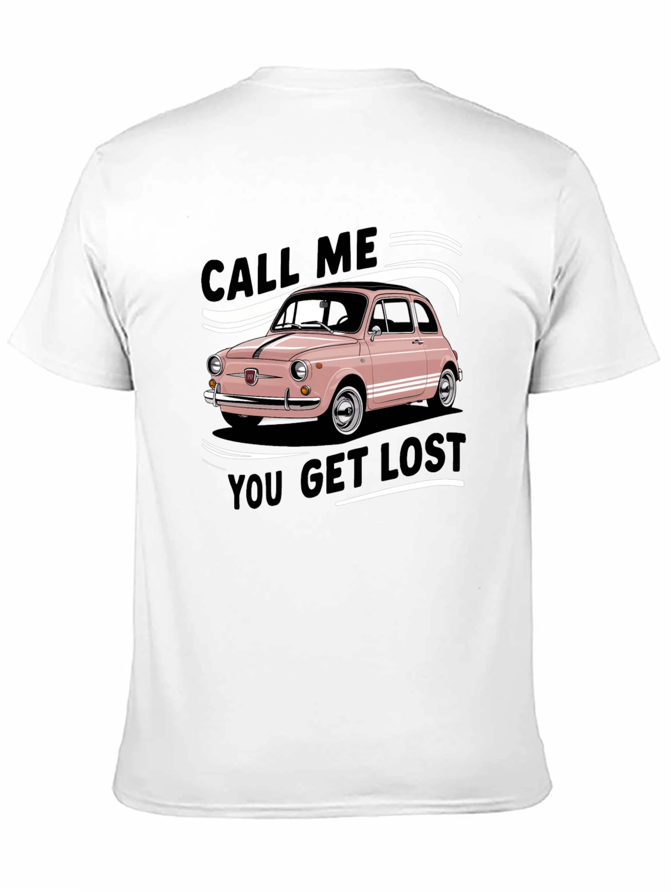 Call Me You Get Lost Graphic Tee