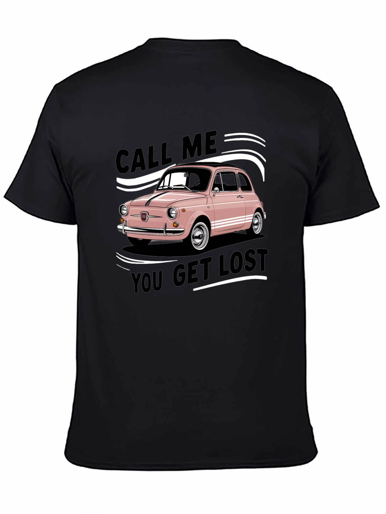 Call Me You Get Lost Graphic Tee