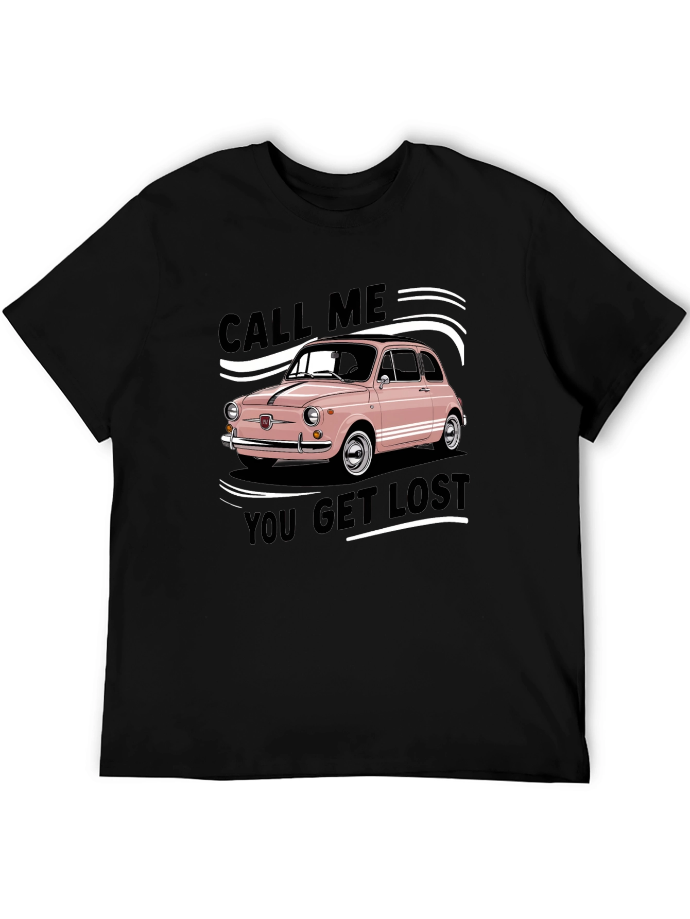 Call Me You Get Lost Graphic Tee